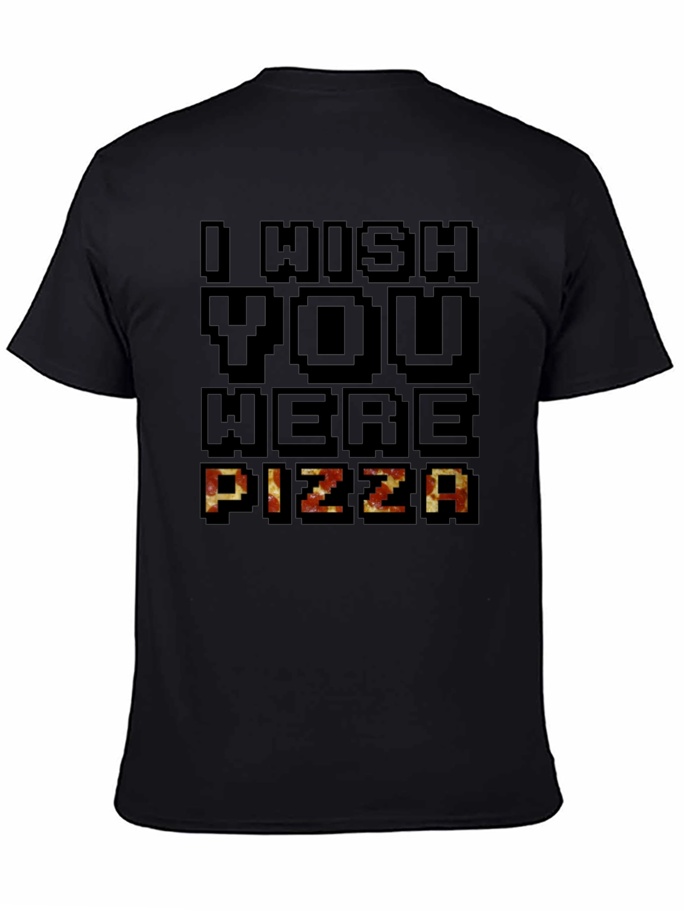 Black I Wish You Were Pizza Graphic T-Shirt view 4