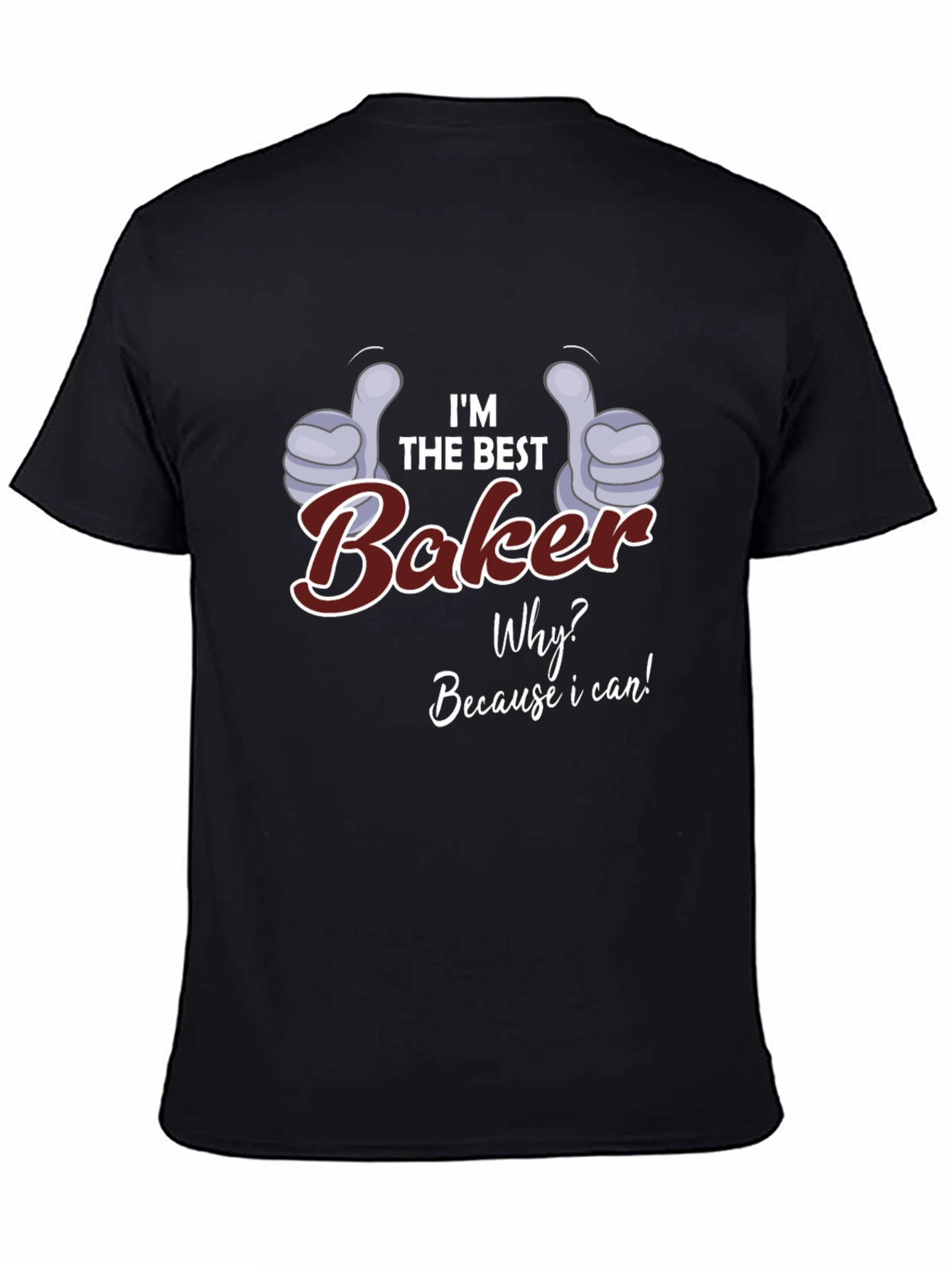 Black I'm the Best Baker T-Shirt - Funny Baking Gift view 4