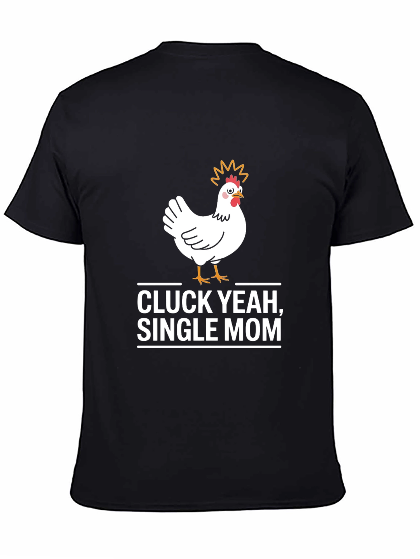 Black Cluck Yeah Single Mom Graphic T-Shirt view 4
