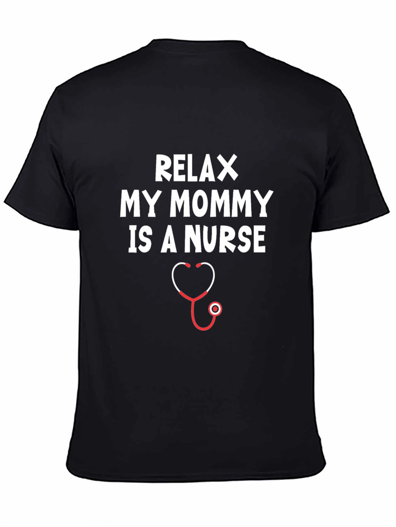 Black Relax My Mommy Is A Nurse T-Shirt view 4