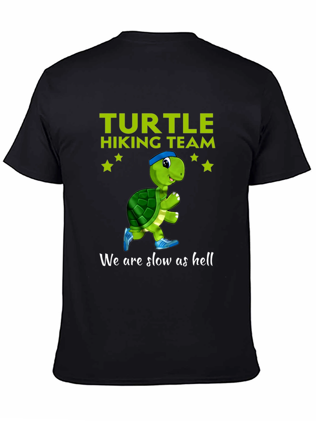 Black Turtle Hiking Team T-Shirt - We Are Slow As Hell view 4
