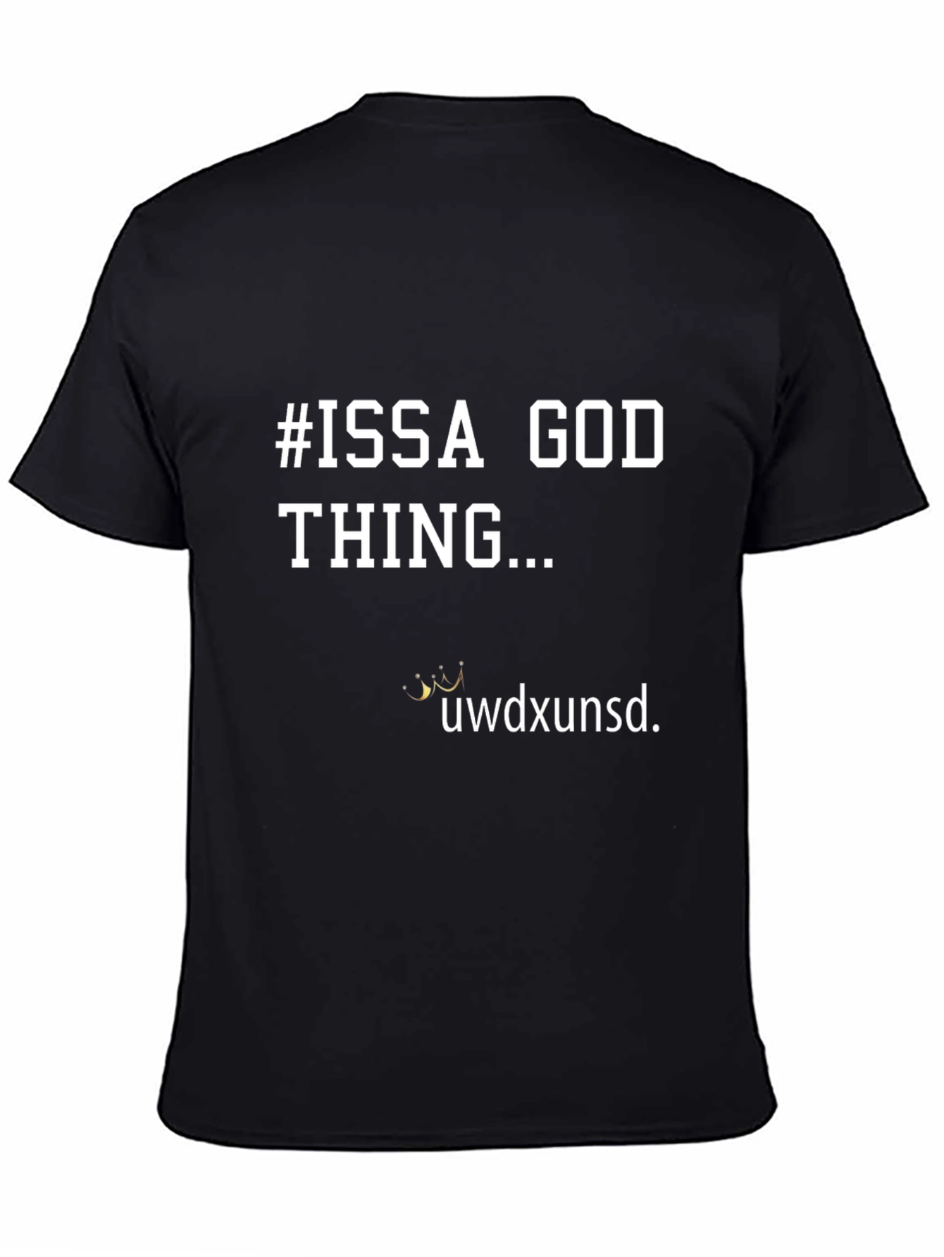 Black #ISSA GOD THING... Graphic T-Shirt view 4