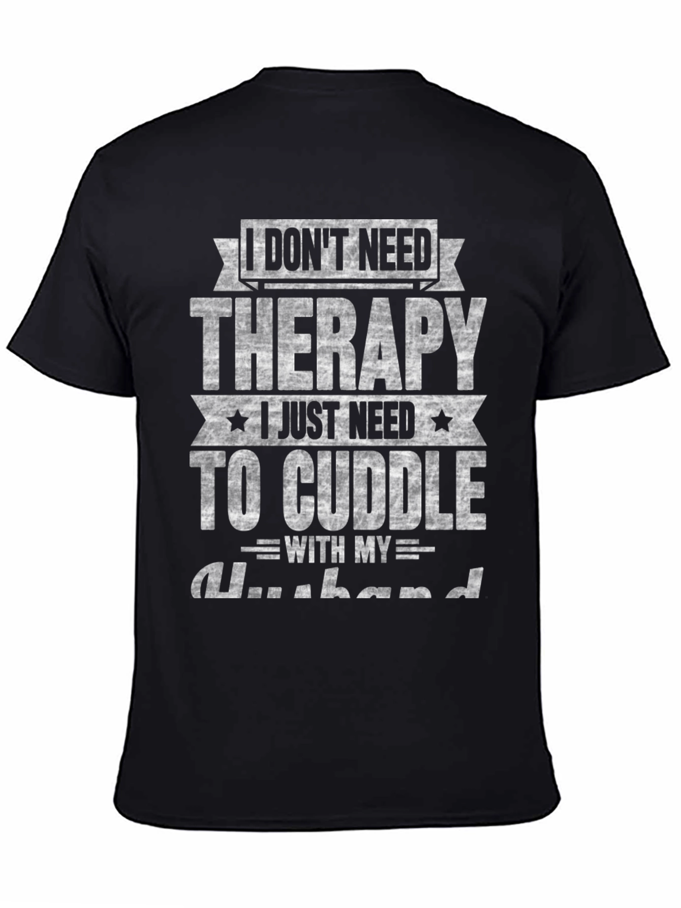 Black Therapy Cuddle Husband Funny Graphic Tee view 4