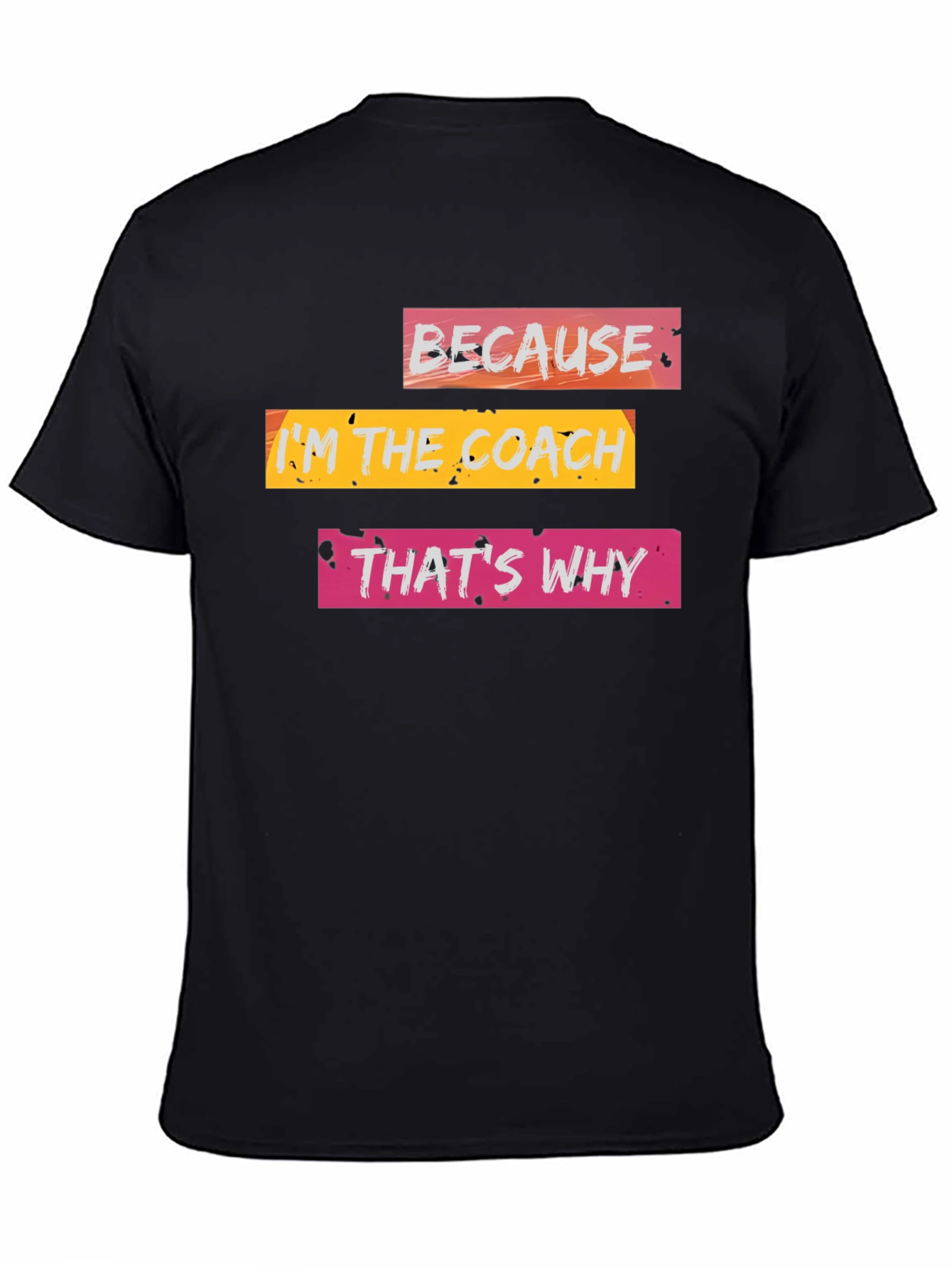 Black Because I'm the Coach T-Shirt view 4