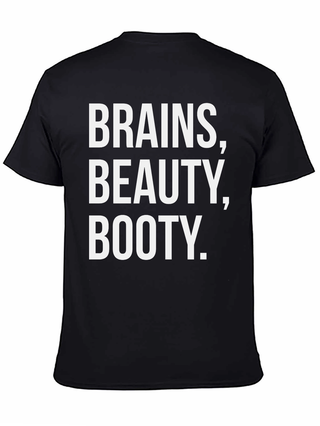 Black Brains Beauty Booty T-Shirt - Funny Graphic Tee view 4