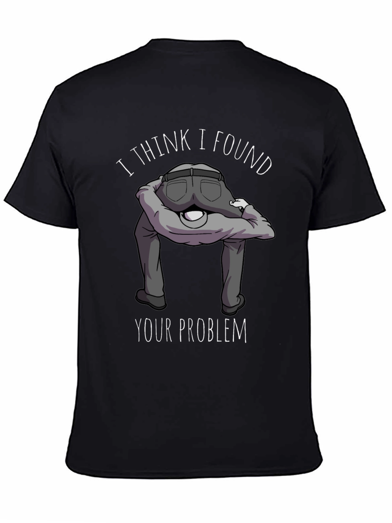 Black I Found Your Problem Funny Graphic T-Shirt view 4