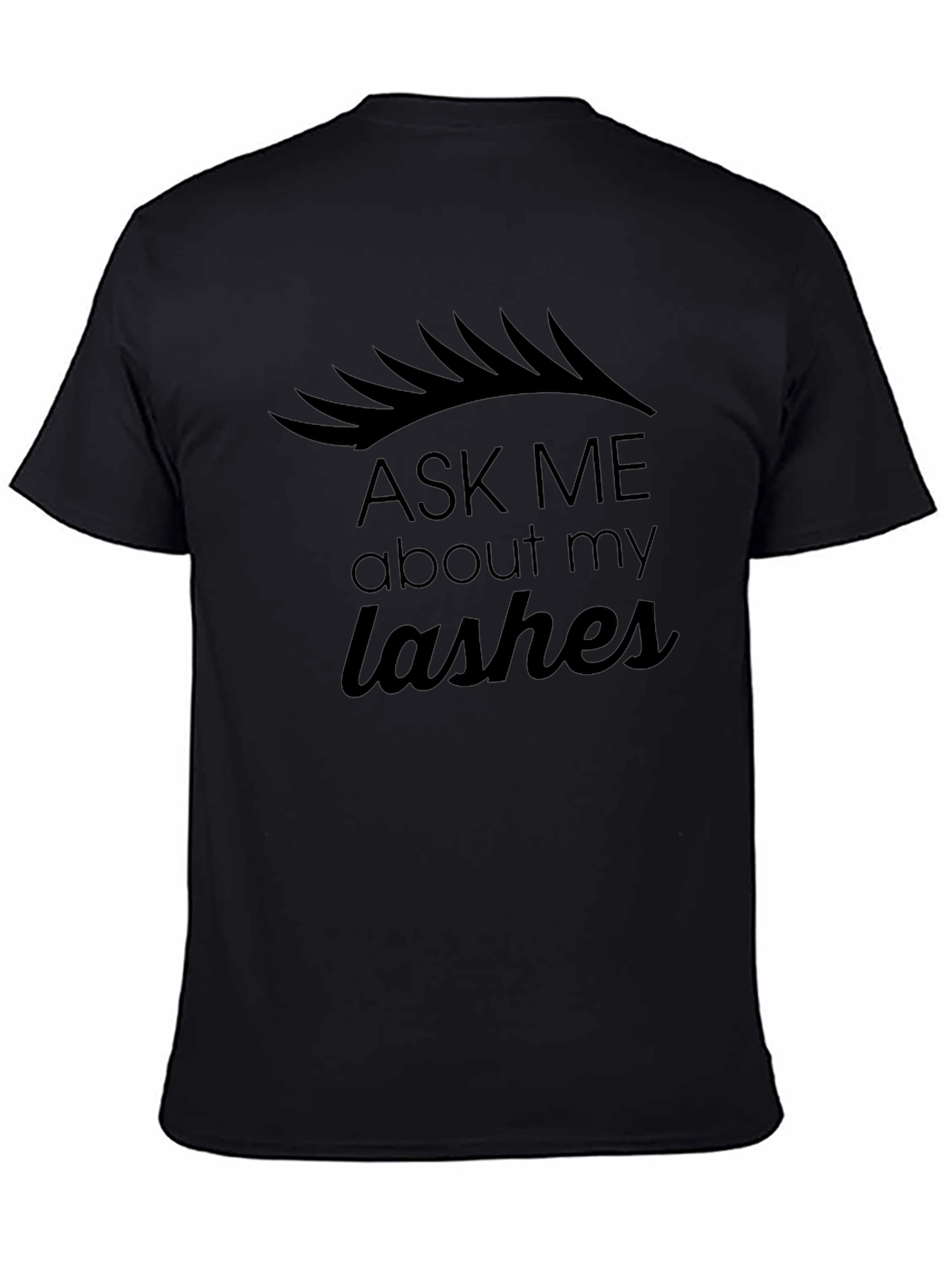 Black Ask Me About My Lashes Black Graphic Tee view 4