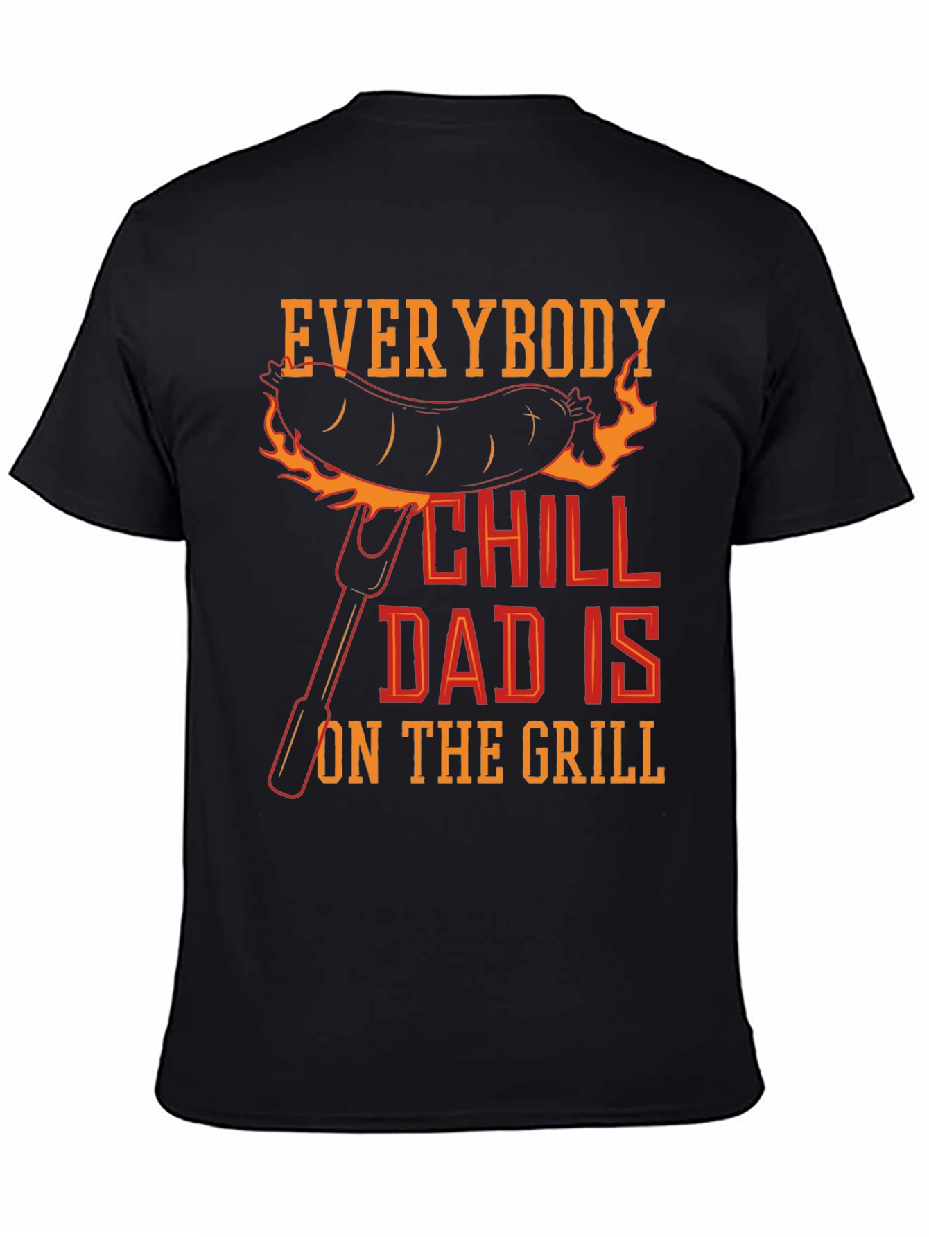 Black Everybody Chill Dad Is On The Grill T-Shirt view 4