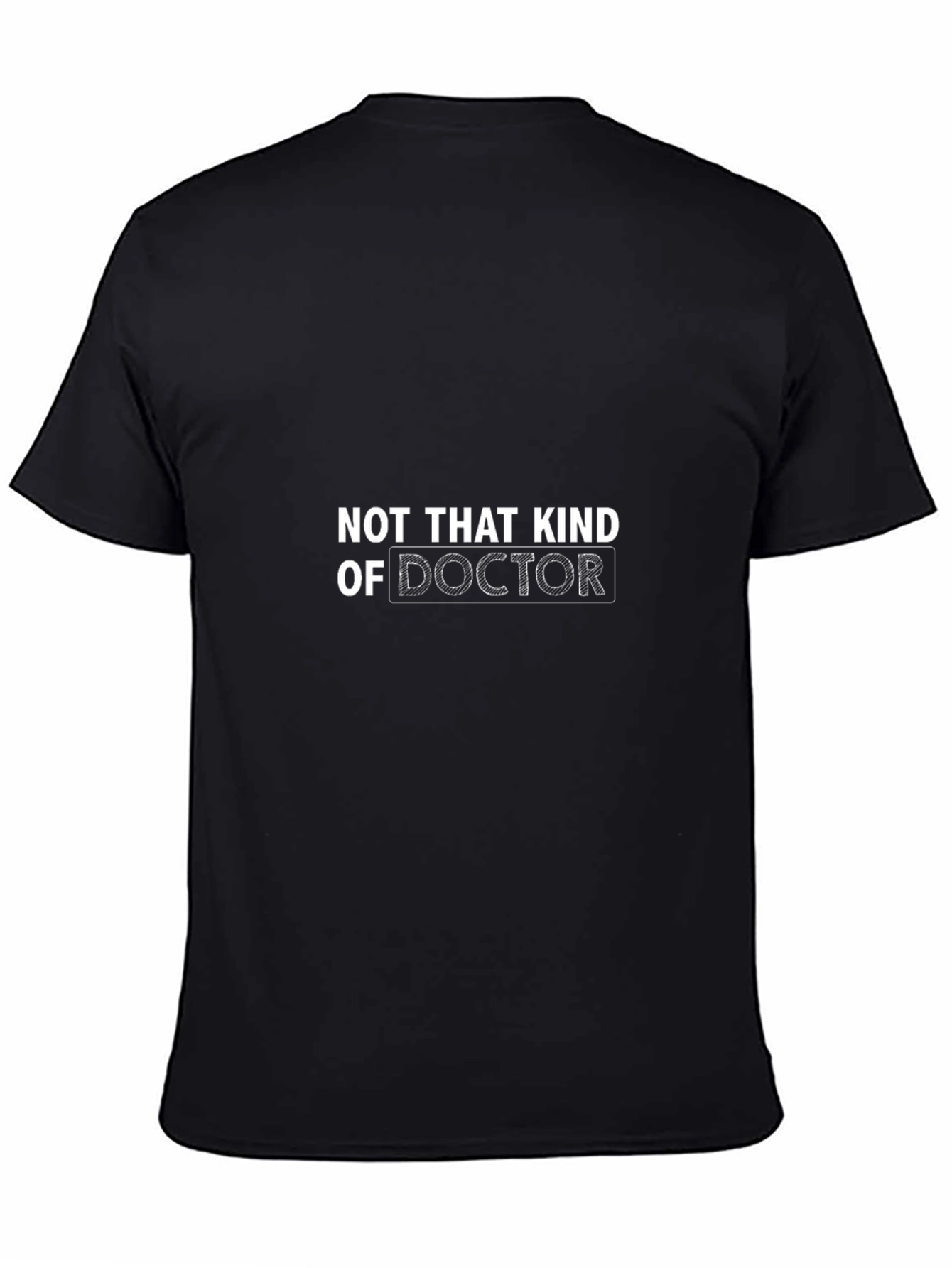 Black Not That Kind of Doctor T-Shirt view 4