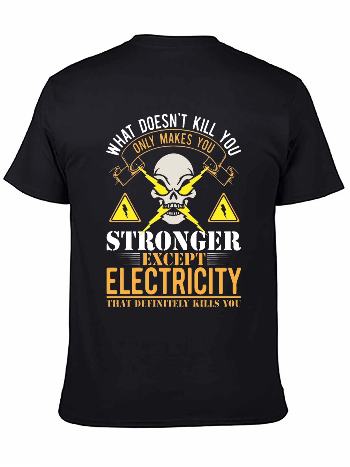 Black Electricity Humor T-Shirt - "What Doesn't Kill You" Graphic Tee view 4