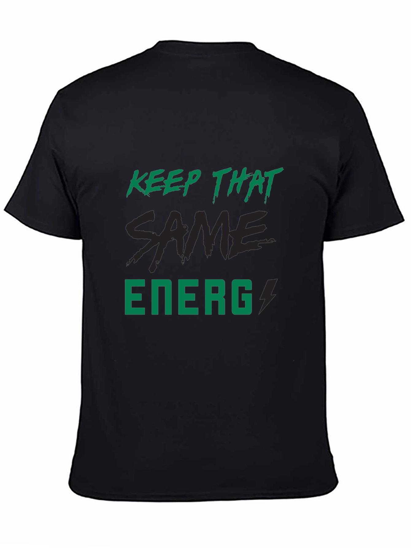 Black Keep That Same Energy Graphic Tee view 4