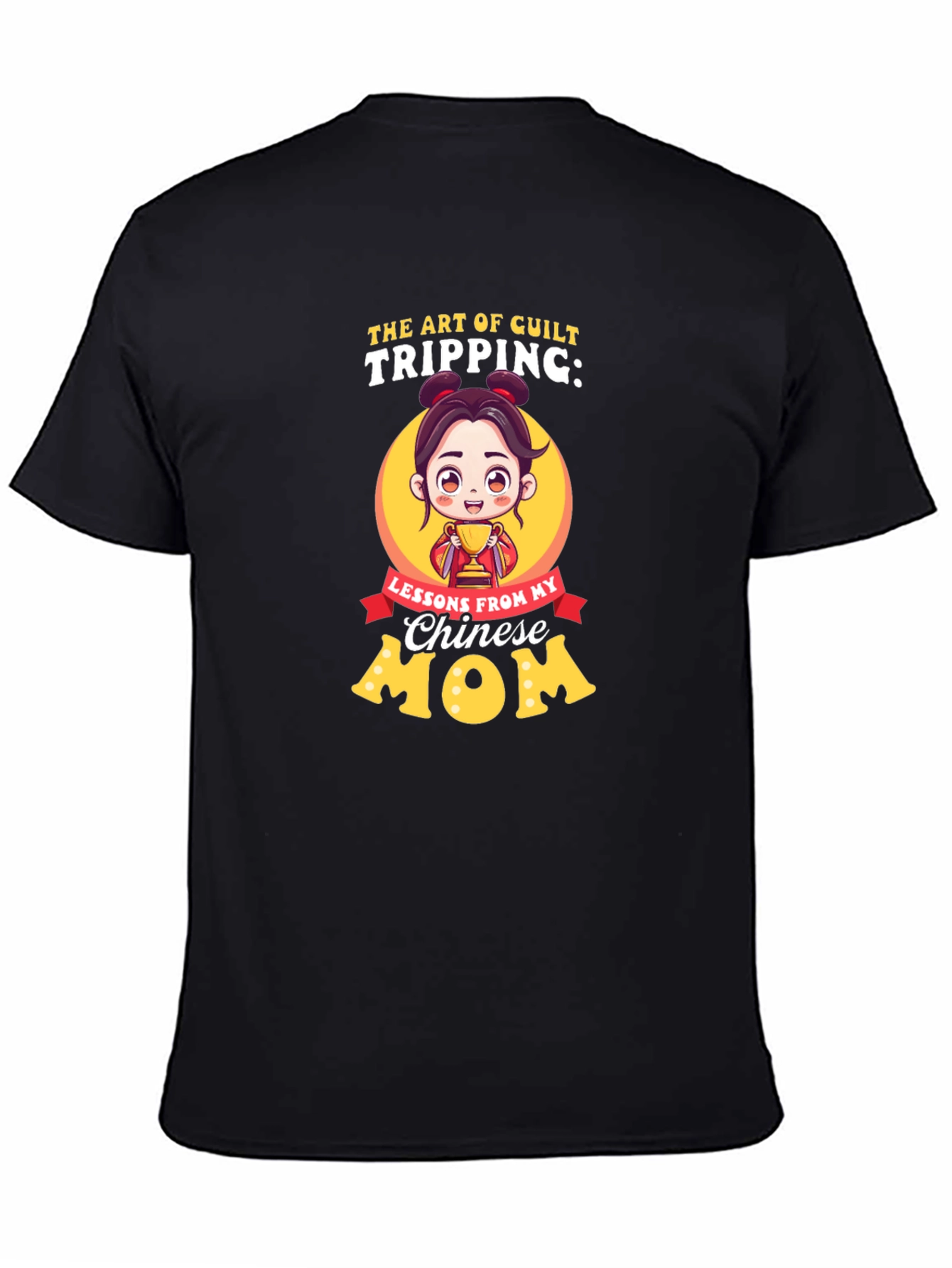 Black Art of Guilt Tripping Chinese Mom T-Shirt view 4