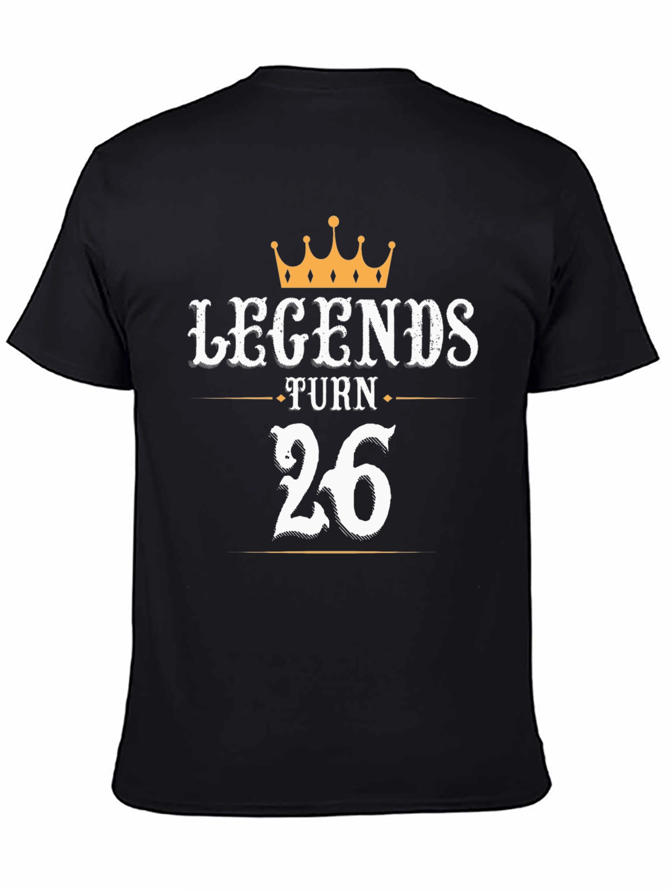Legends Turn 26 T-Shirt - Birthday Gift - 4