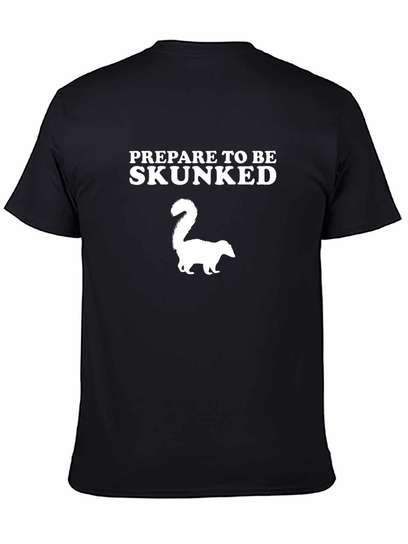 Black Prepare to be Skunked T-Shirt view 4