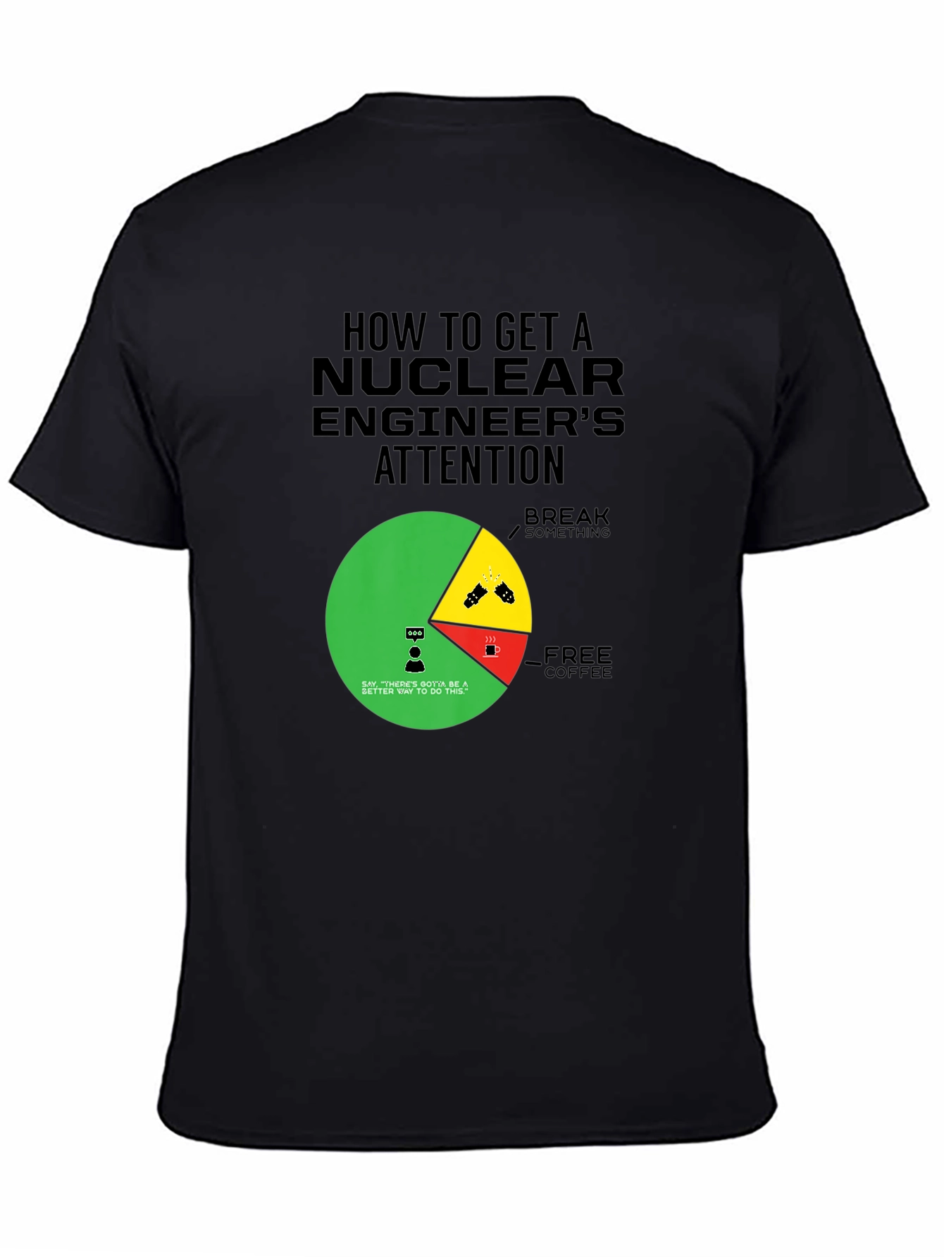 Black Nuclear Engineer Attention Graphic Tee - Funny Gift view 4