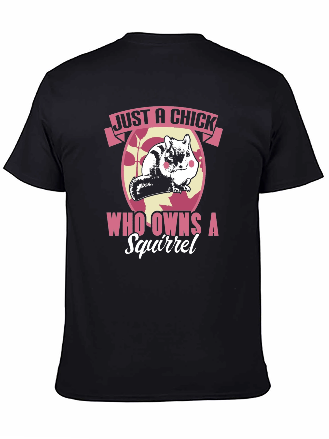 Black Just A Chick Who Owns A Squirrel T-Shirt - Novelty Graphic Tee view 4