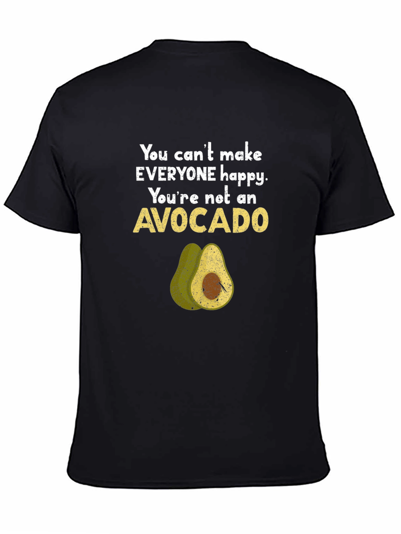 Black Funny Avocado Graphic T-Shirt - You Can't Make Everyone Happy view 4
