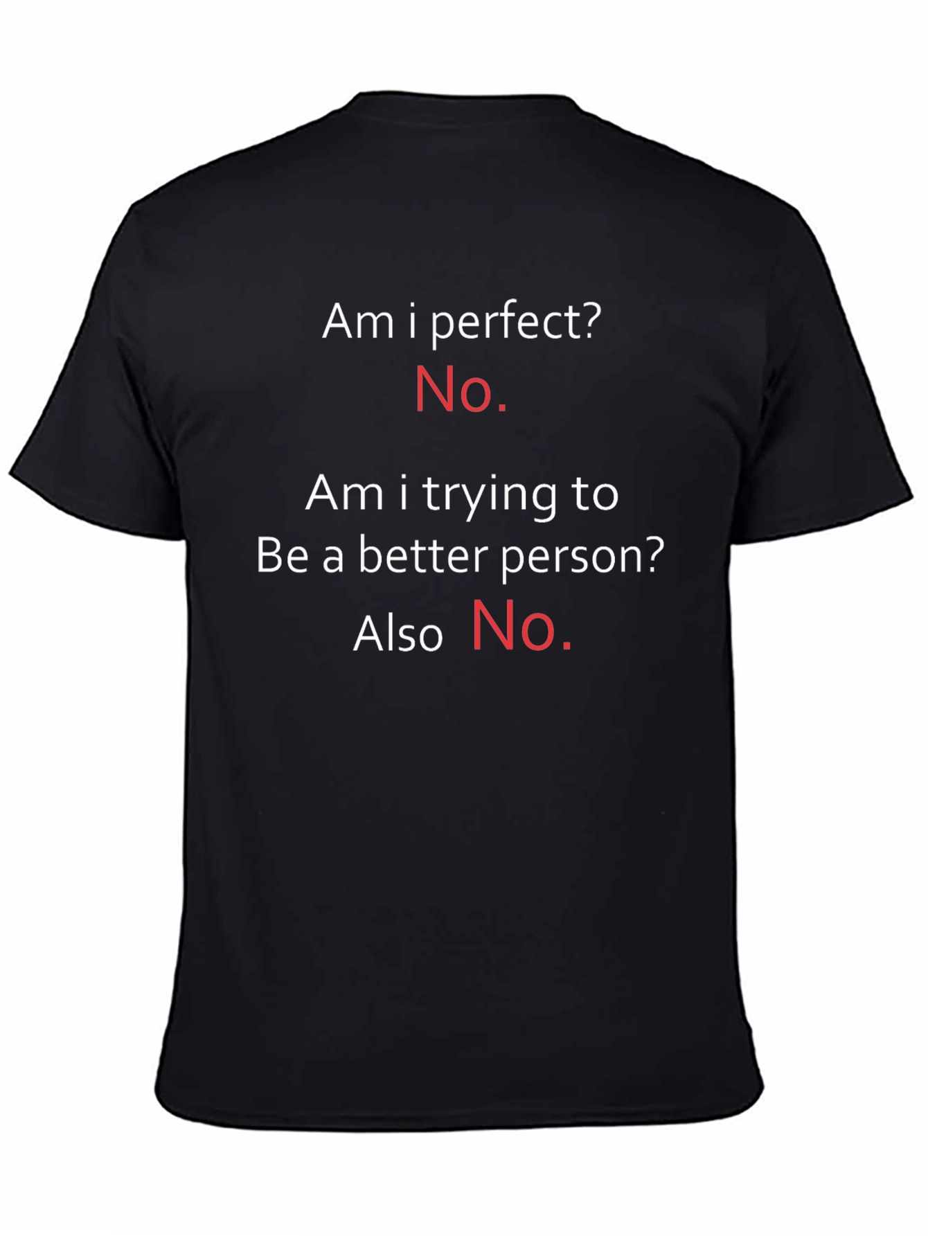 Black Funny Sarcastic T-Shirt - Perfect? No! view 4