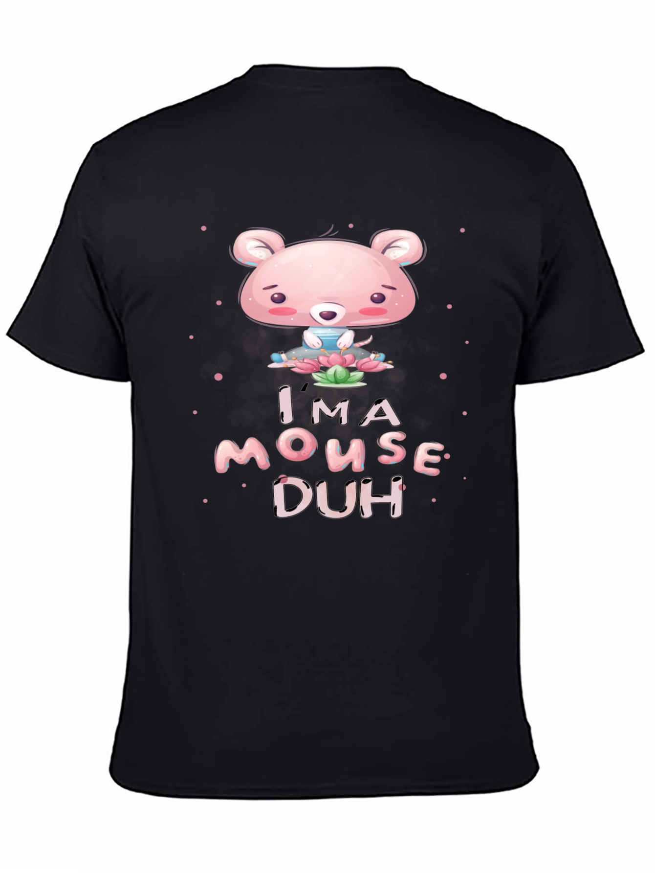 Black I'm A Mouse, Duh! Black Graphic T-Shirt view 4