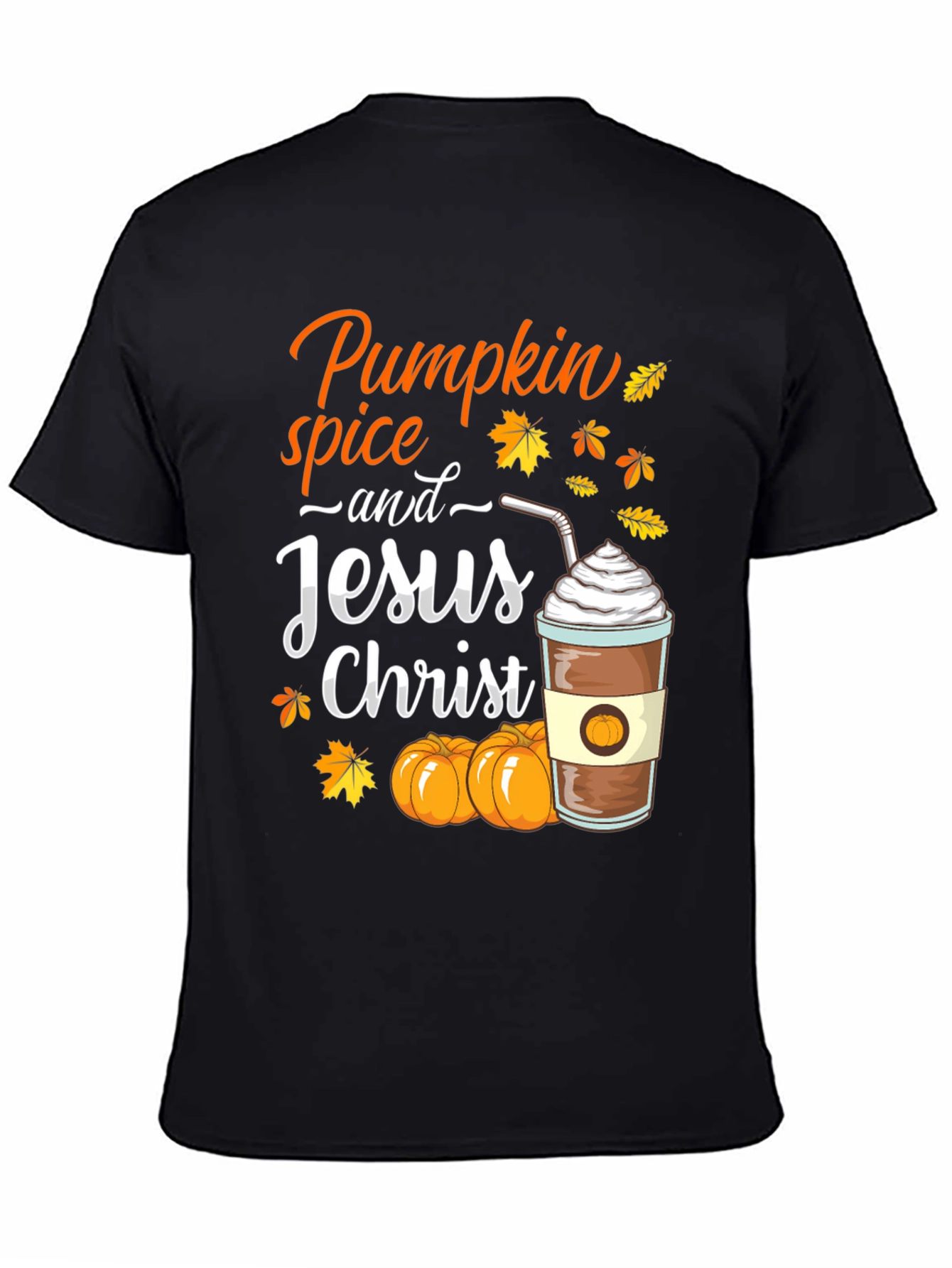 Black Pumpkin Spice and Jesus Christ T-Shirt view 4