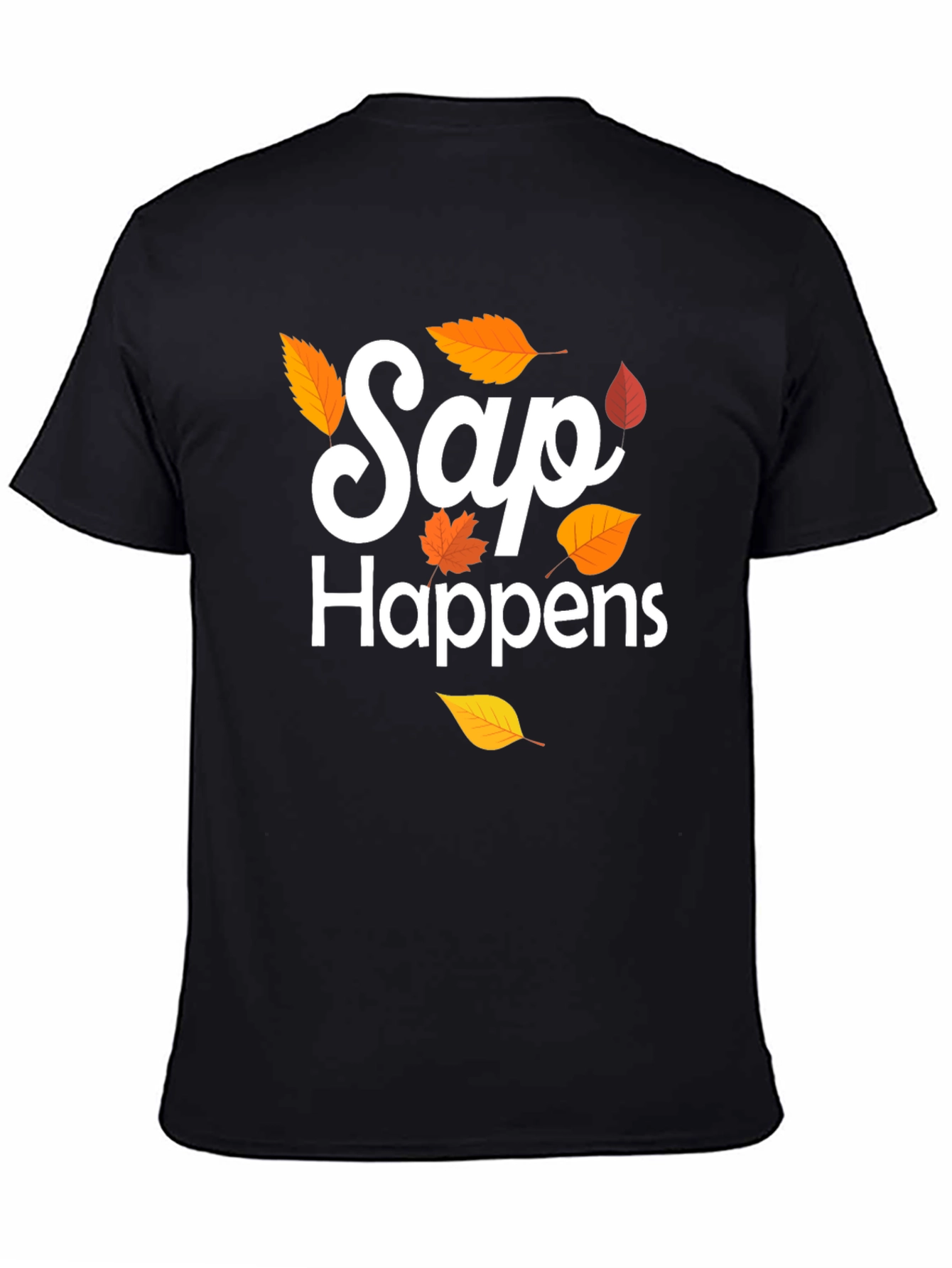 Black Sap Happens T-Shirt, Fall Design view 4