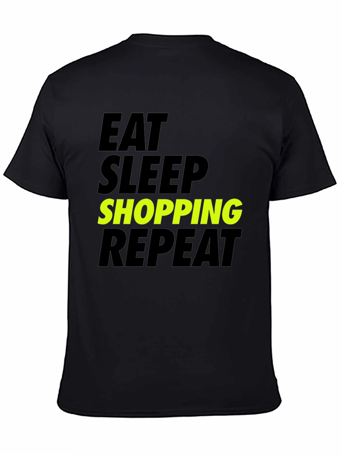 Black Eat Sleep Shopping Repeat T-Shirt - Black Cotton Tee view 4