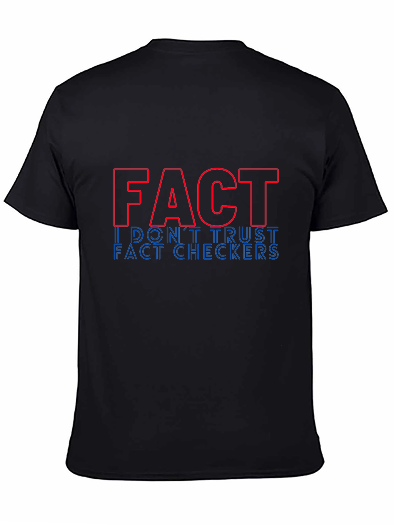 Black Fact: I Don't Trust Fact Checkers Graphic Tee view 4