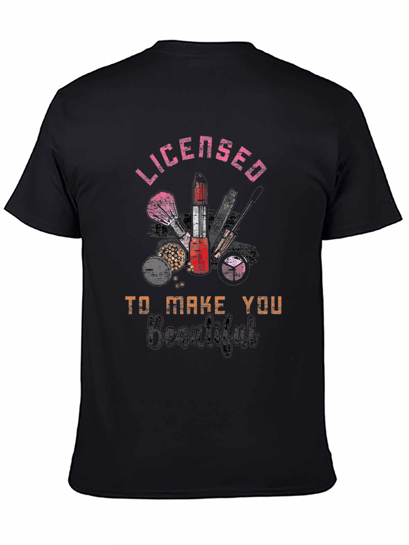 Black Licensed to Make You Beautiful T-Shirt view 4