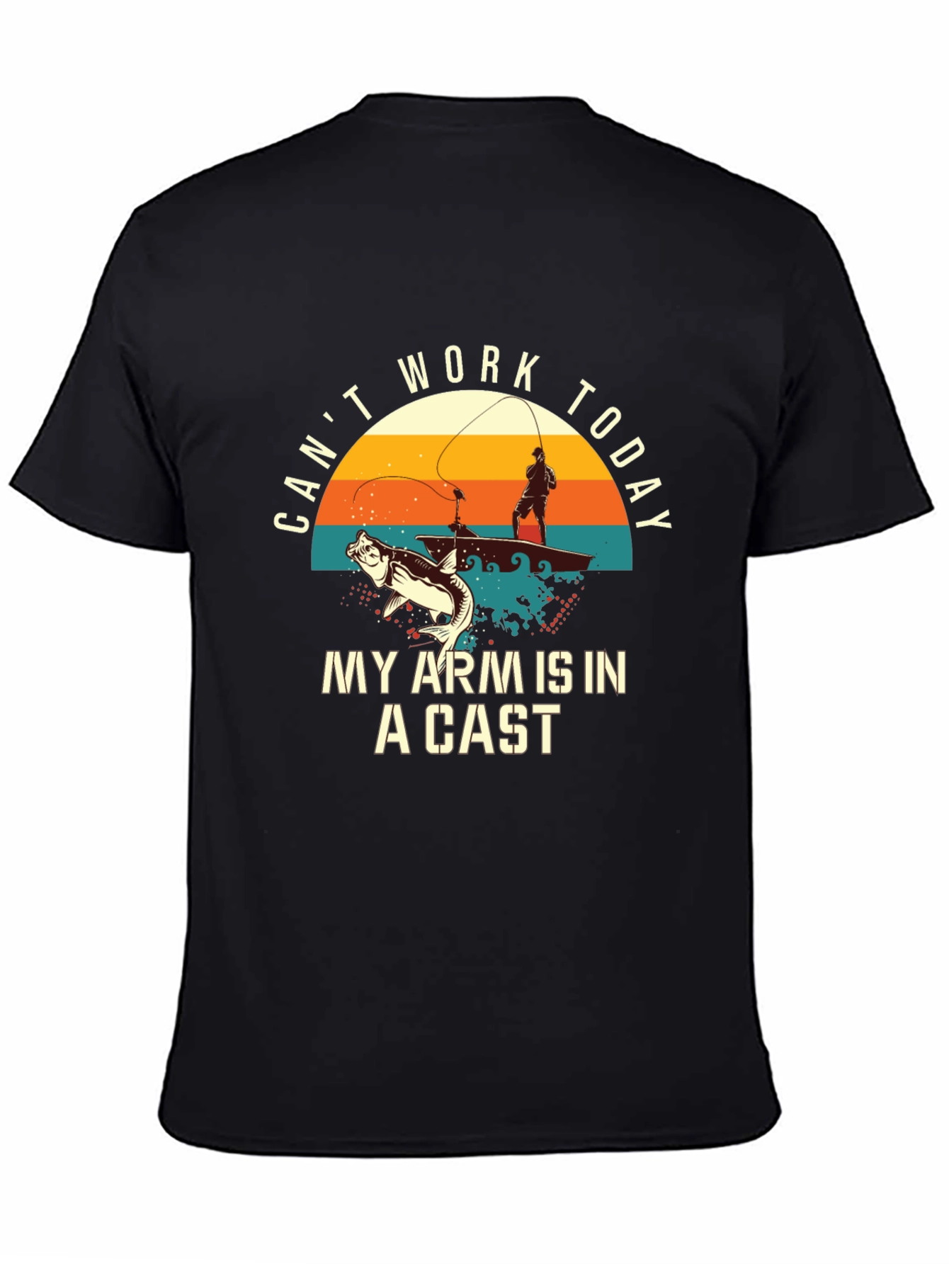 Black Fishing T-Shirt: Can't Work Today - My Arm Is In A Cast view 4