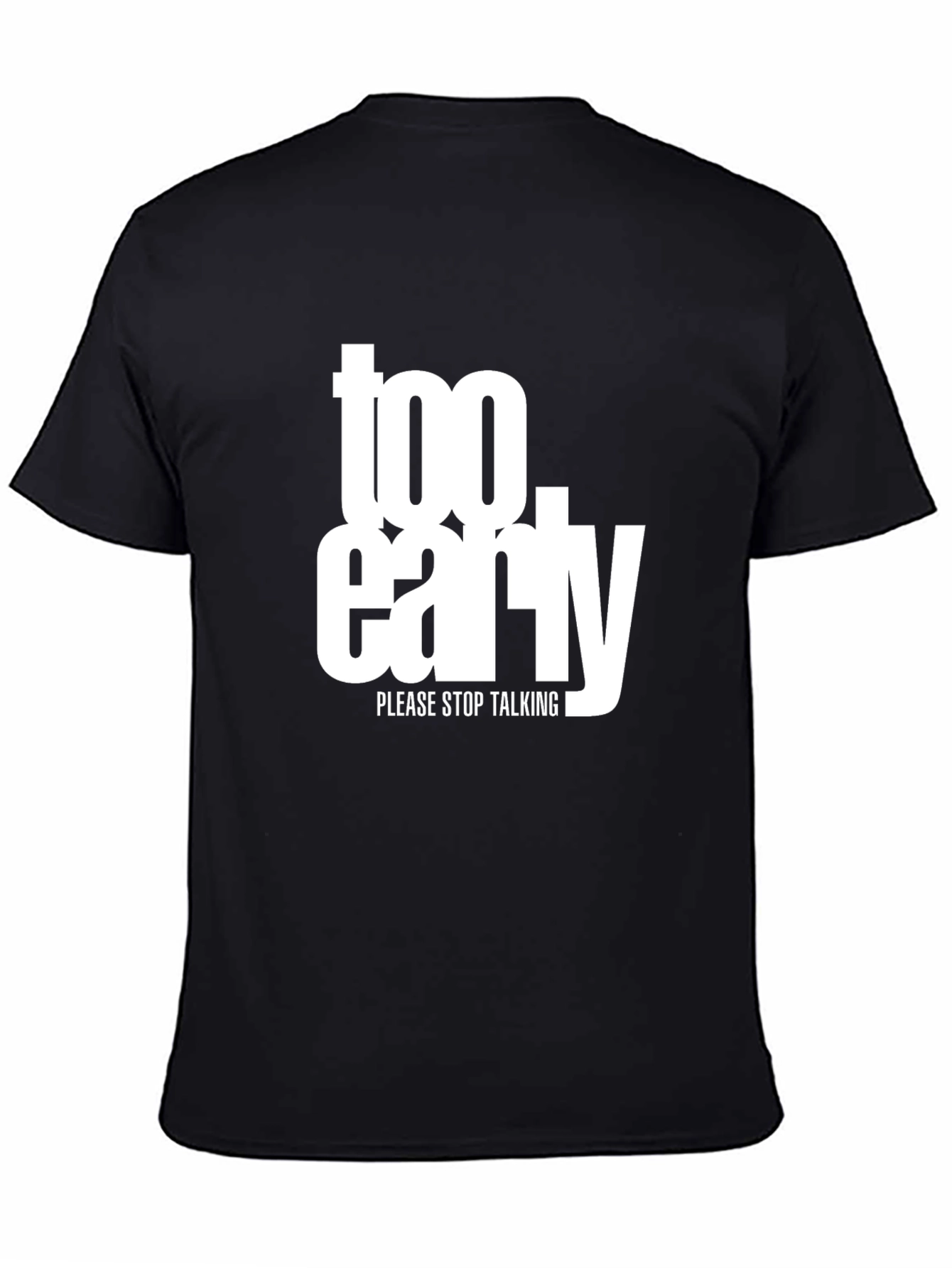 Black Too Early Graphic Tee - Stop Talking, Please! view 4
