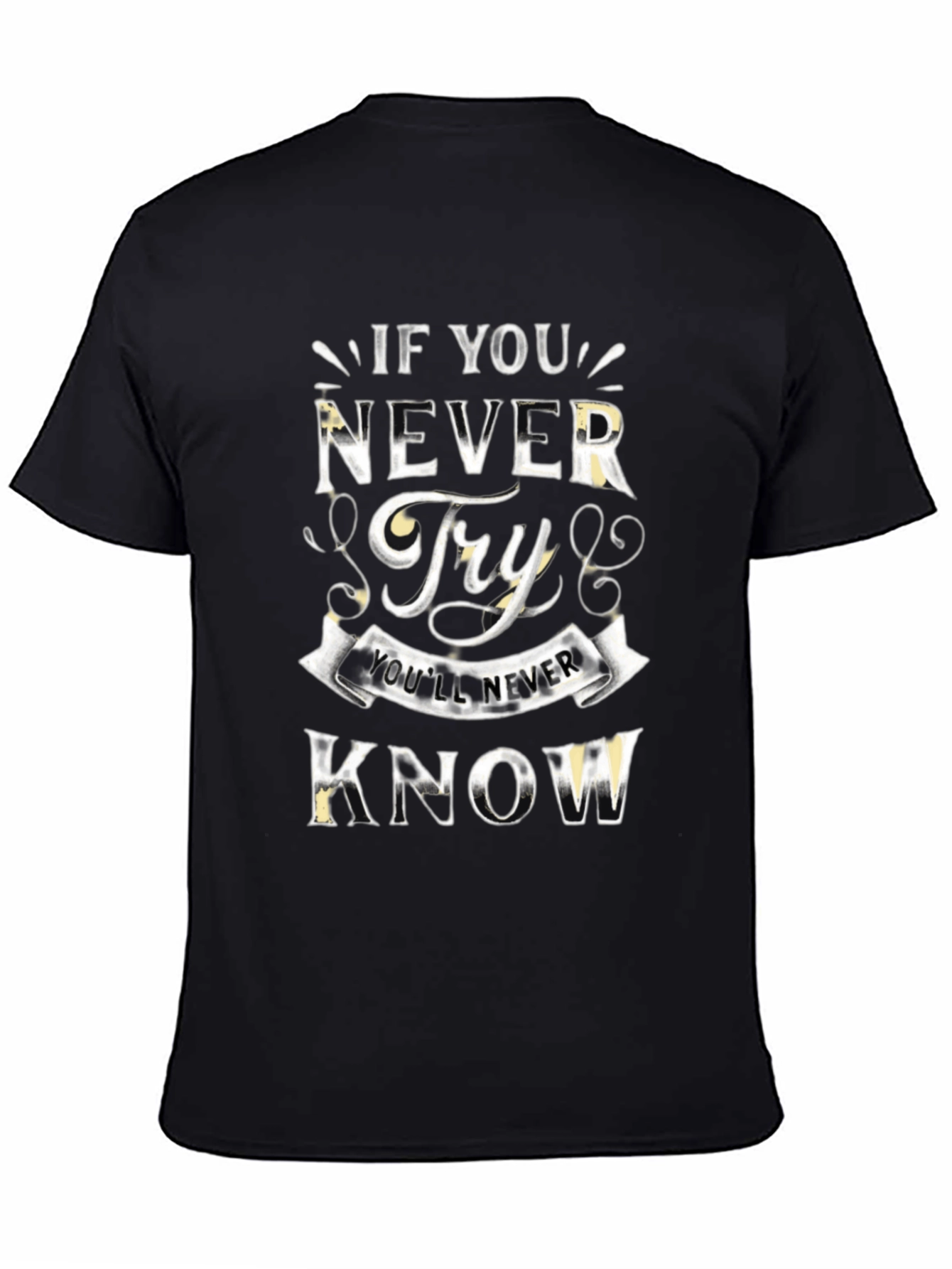 Black Inspirational "Never Try" Graphic Black T-Shirt view 4