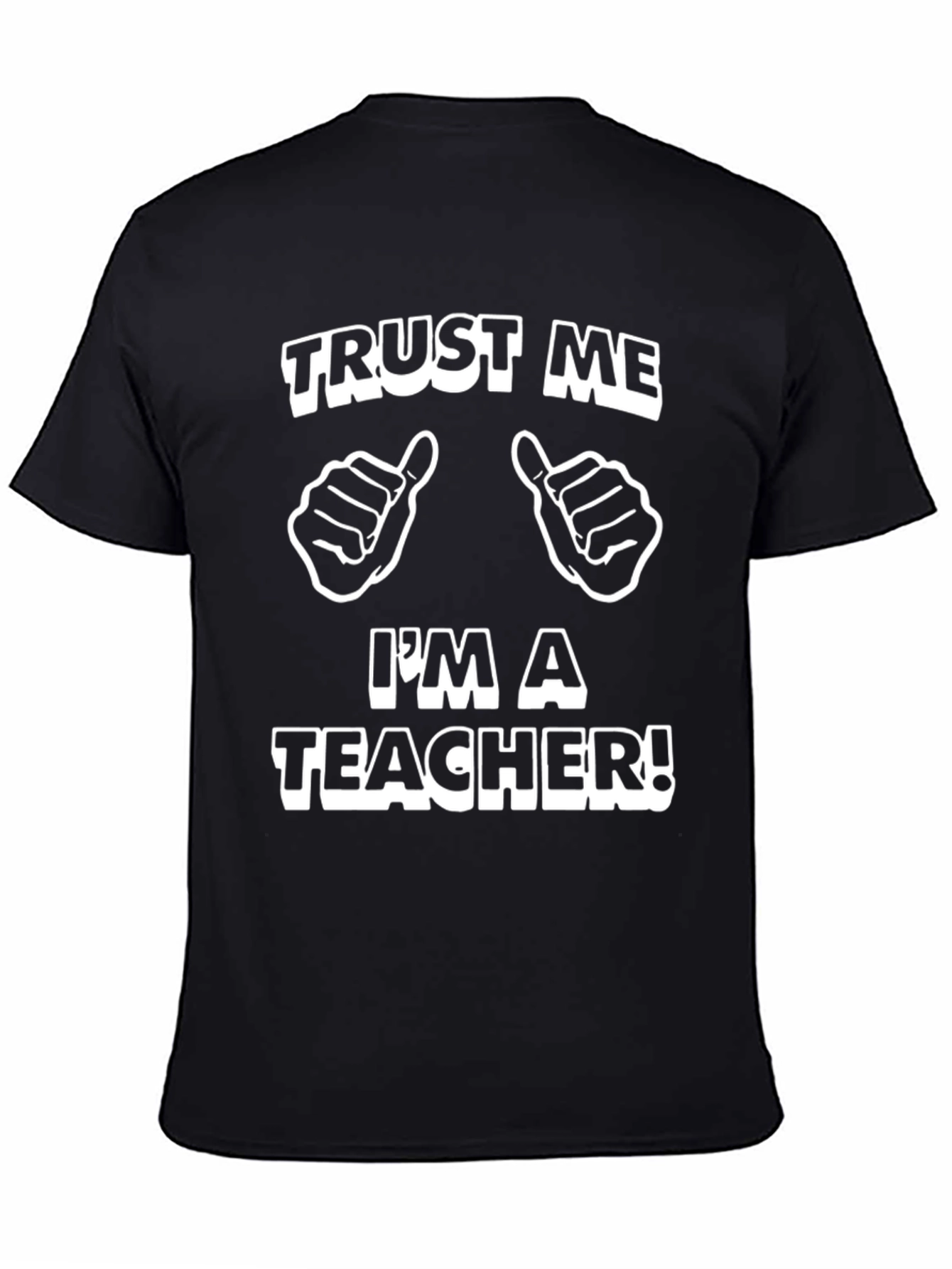Black Trust Me I'm A Teacher Funny T-Shirt view 4