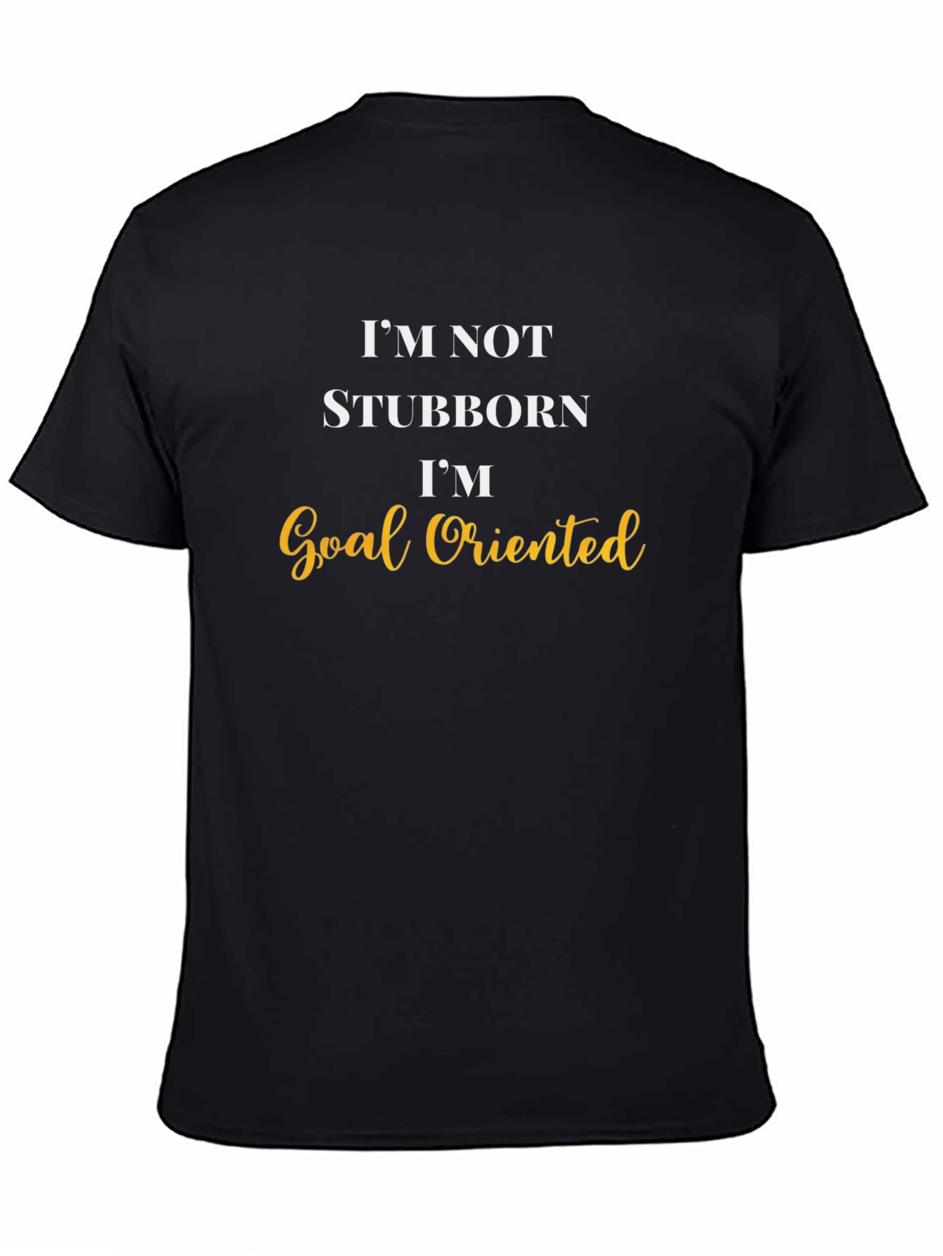 Black Goal Oriented Funny T-Shirt view 4