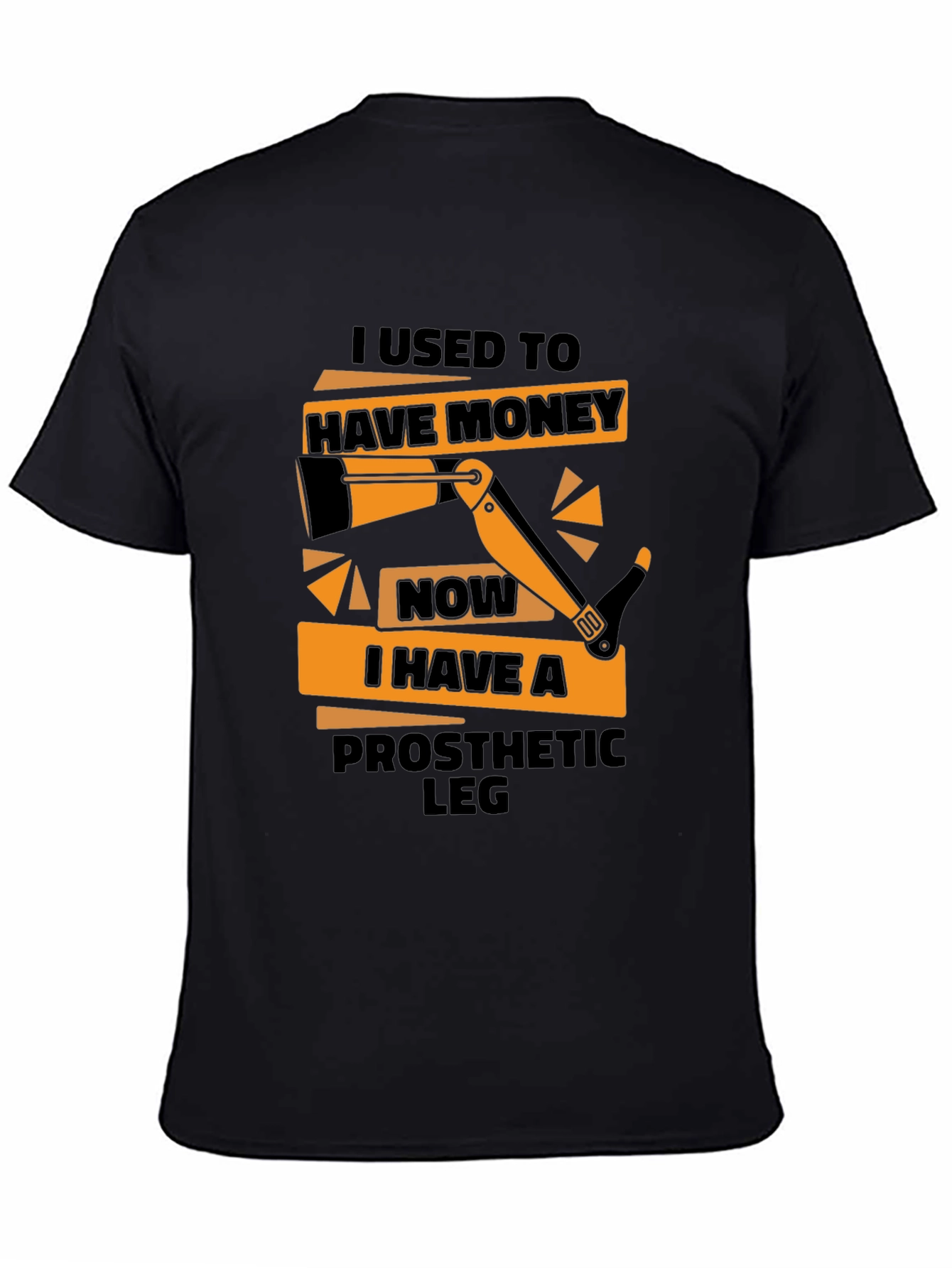 Black Funny Prosthetic Leg T-Shirt - I Used to Have Money view 4