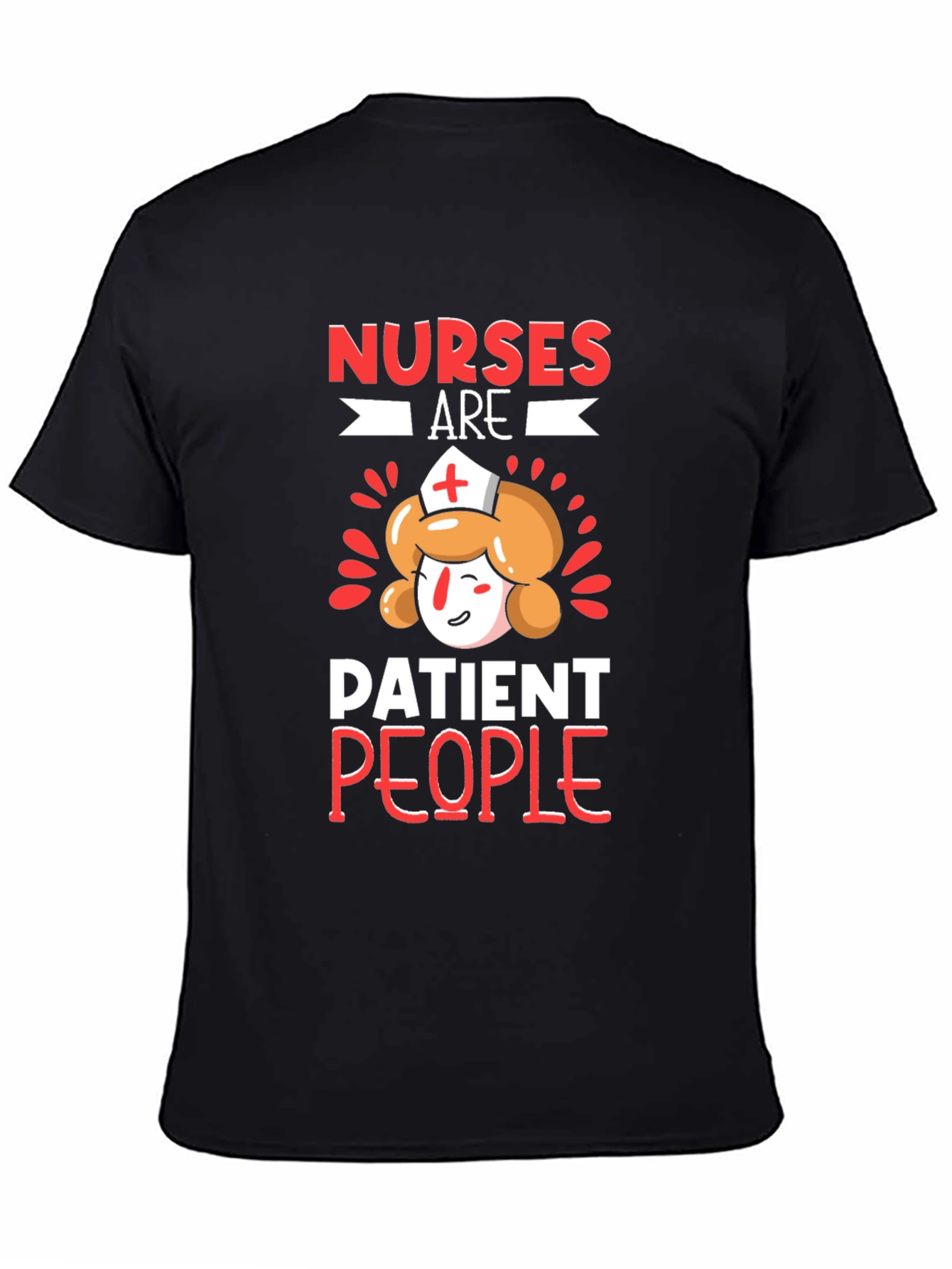 Nurses Are Patient People T-Shirt - 4
