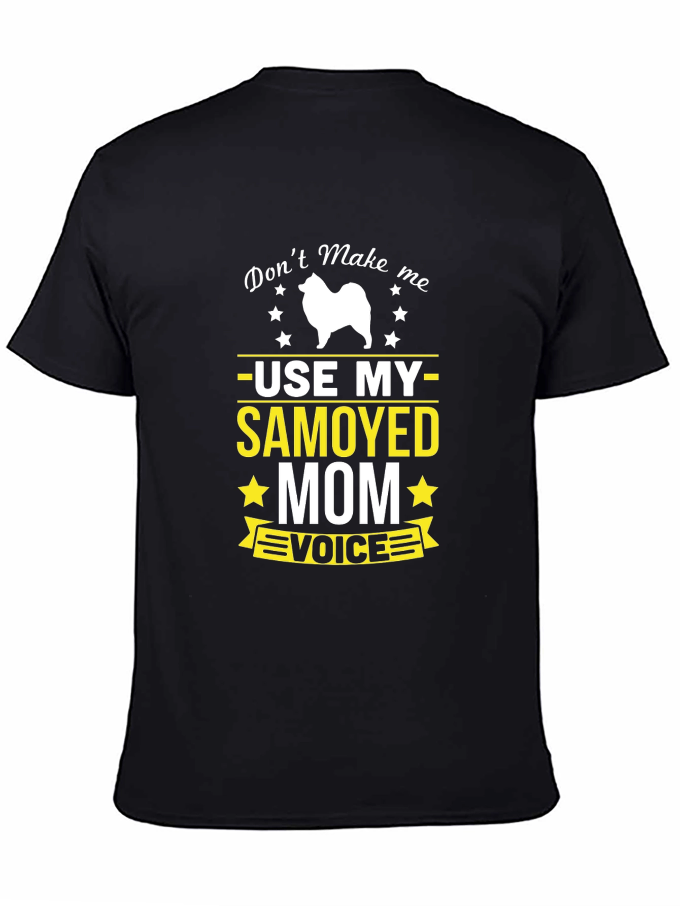 Black Samoyed Mom Voice T-Shirt - Funny Dog Lover Tee view 4