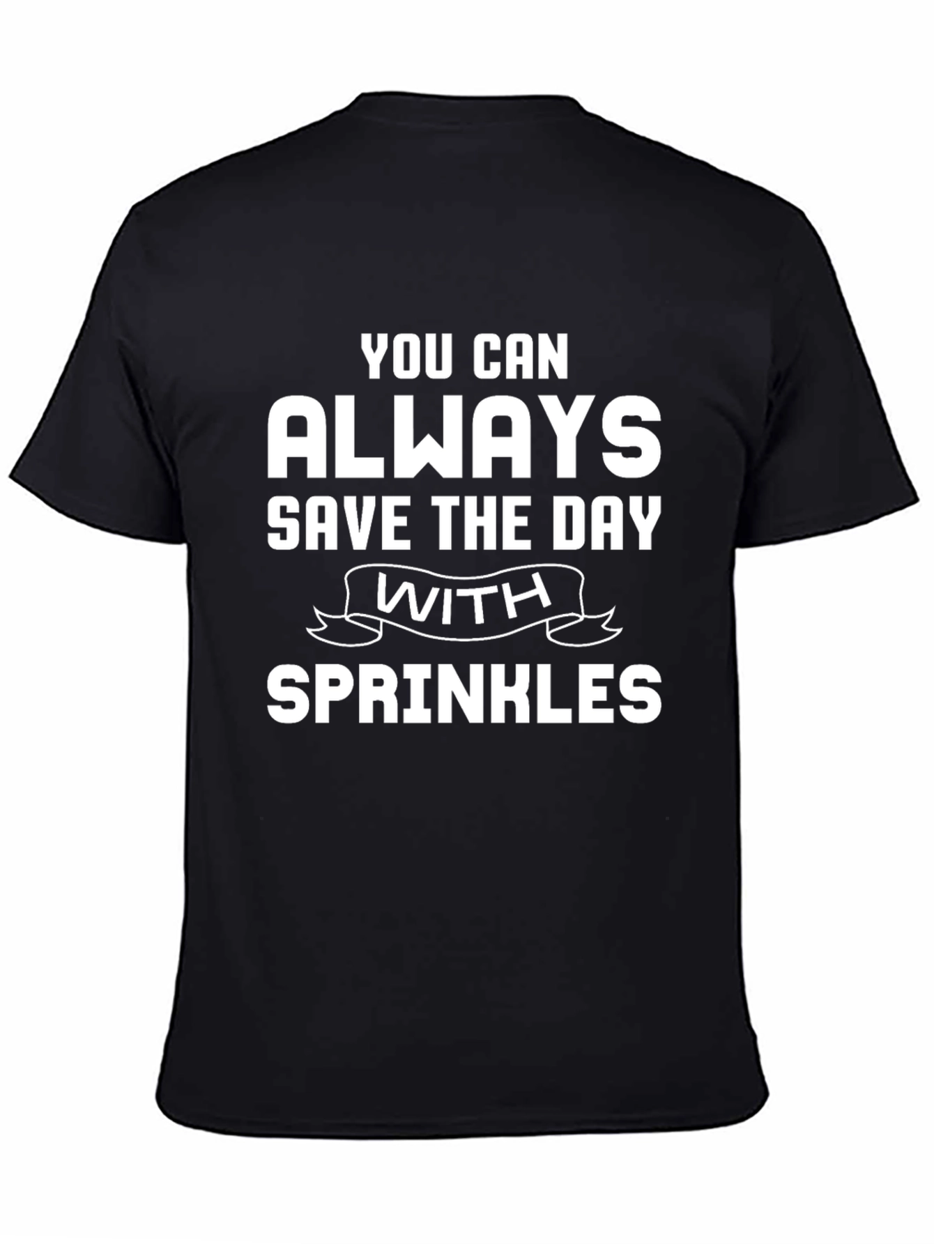 Black Sprinkles Save the Day T-Shirt view 4