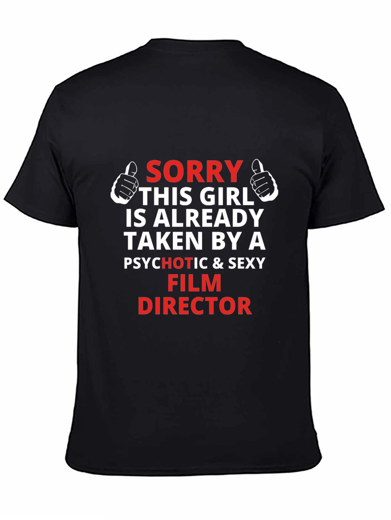 Black Funny Film Director T-Shirt - Sorry Girl Taken view 4