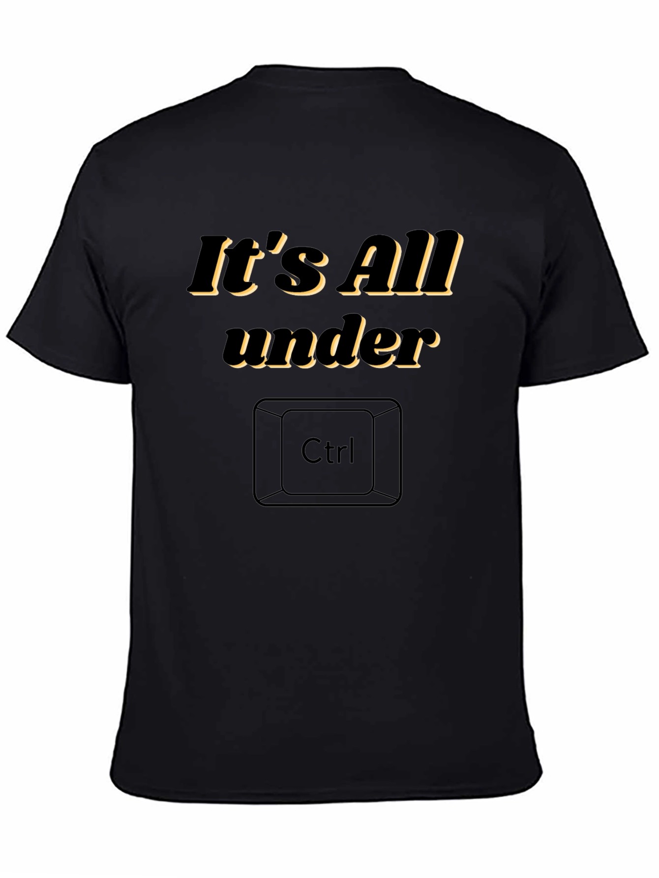 Black It's All Under Ctrl Funny Graphic T-Shirt view 4