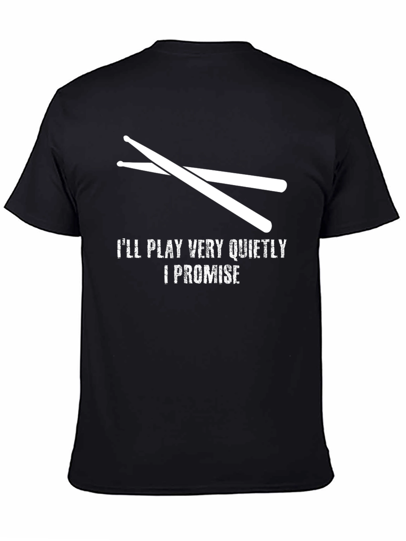 Black Drummer T-Shirt - I'll Play Very Quietly Promise view 4