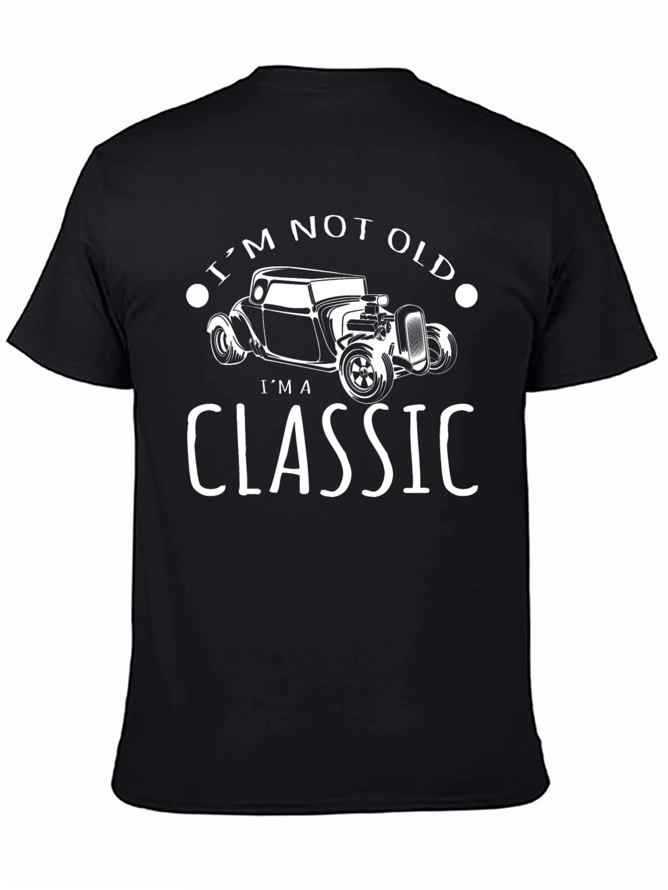 Black I'm Not Old I'm A Classic Car T-Shirt view 4