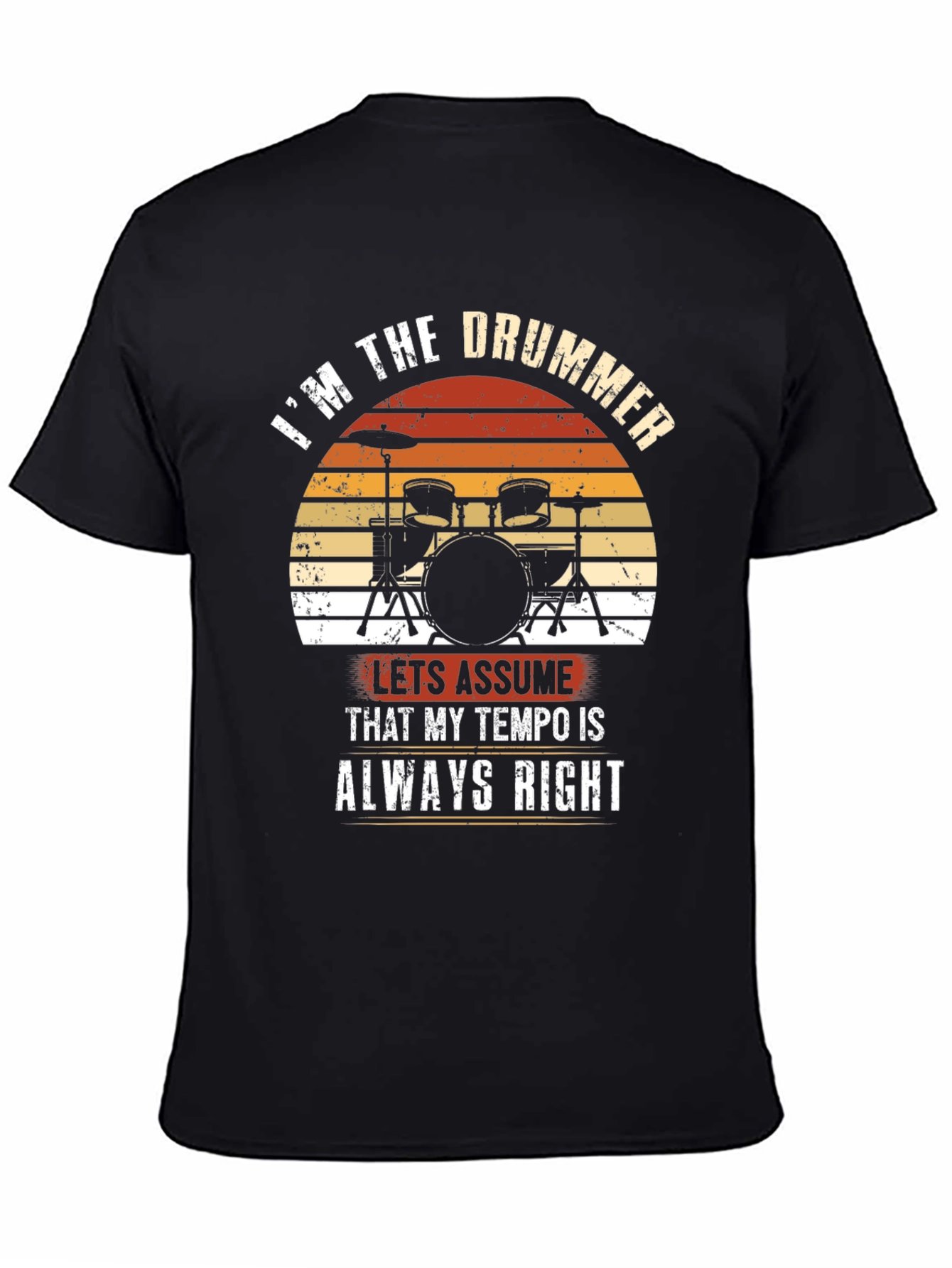 Black I'm the Drummer T-Shirt - Tempo Always Right view 4