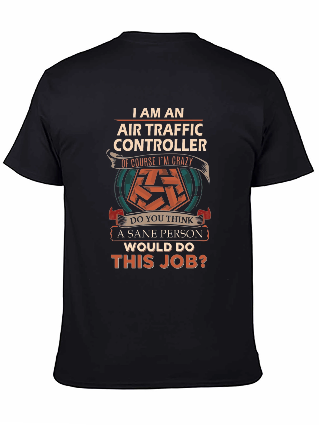 Black Air Traffic Controller Crazy Job T-Shirt view 4