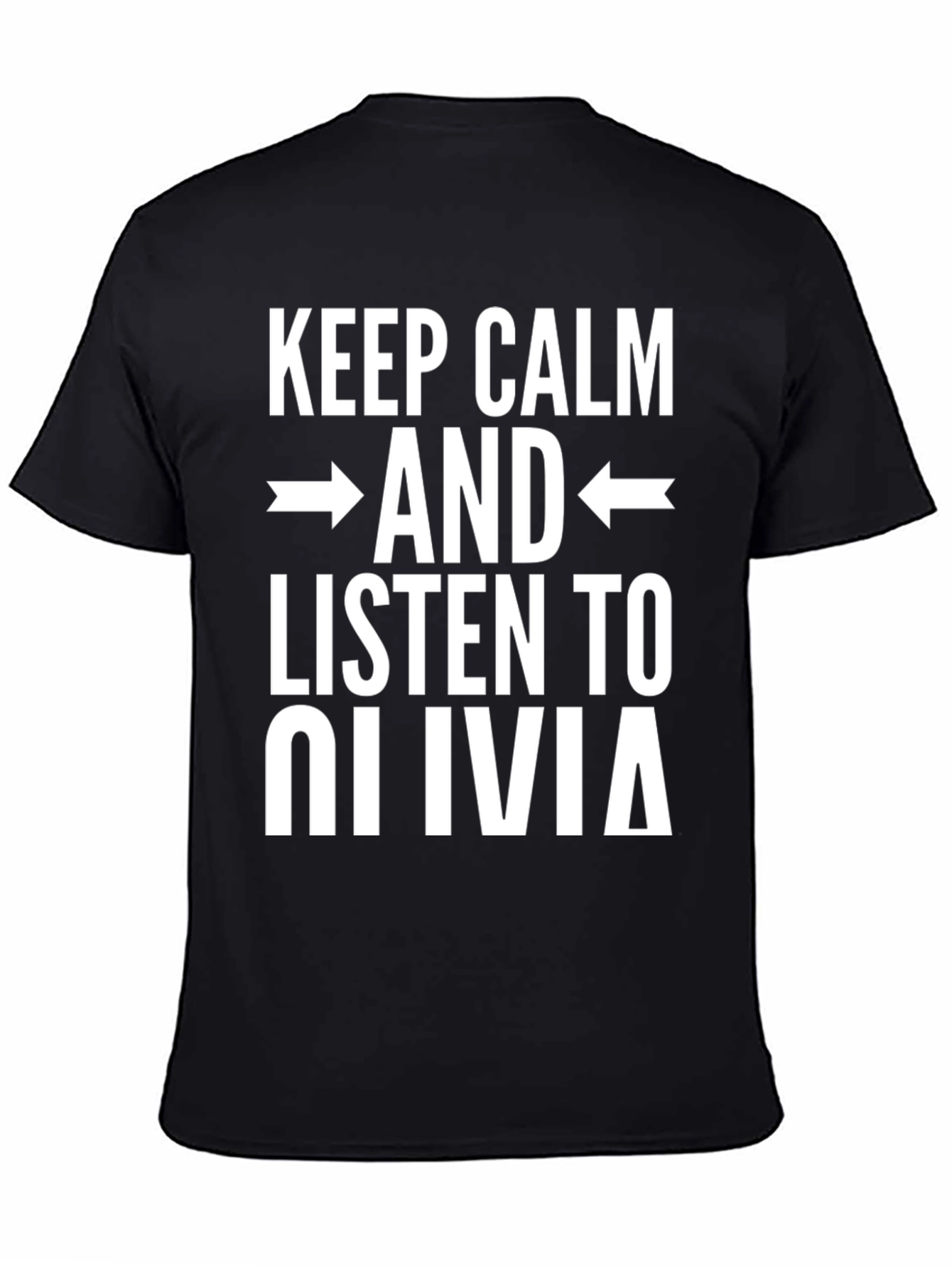 Black Keep Calm Listen to Olivia Funny Novelty T-Shirt view 4