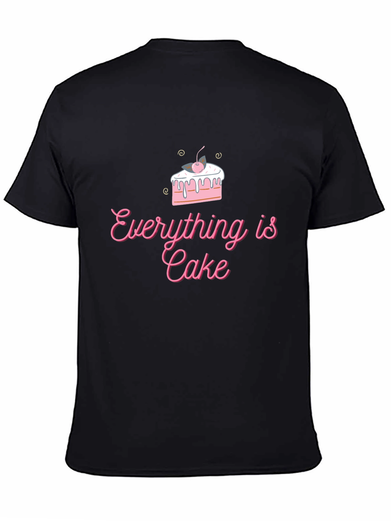 Black Everything is Cake T-Shirt - Fun Trendy Design view 4