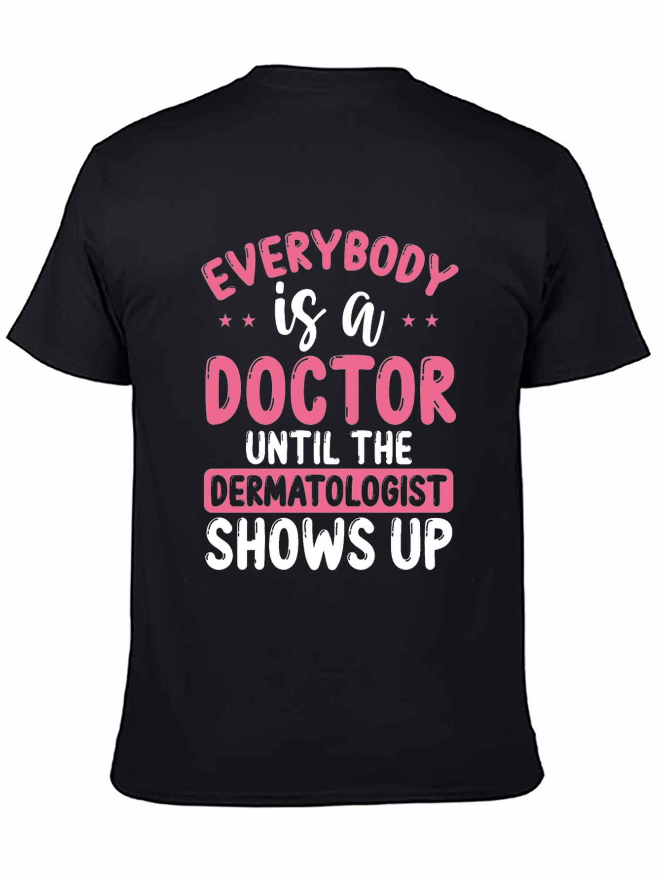 Black Funny Dermatologist Doctor T-Shirt view 4
