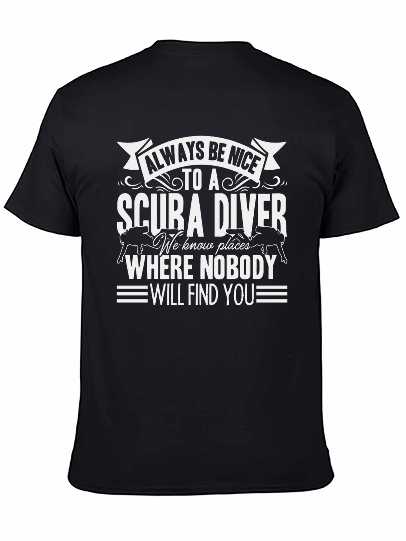 Black Scuba Diver Funny Warning T-Shirt - Always Be Nice view 4