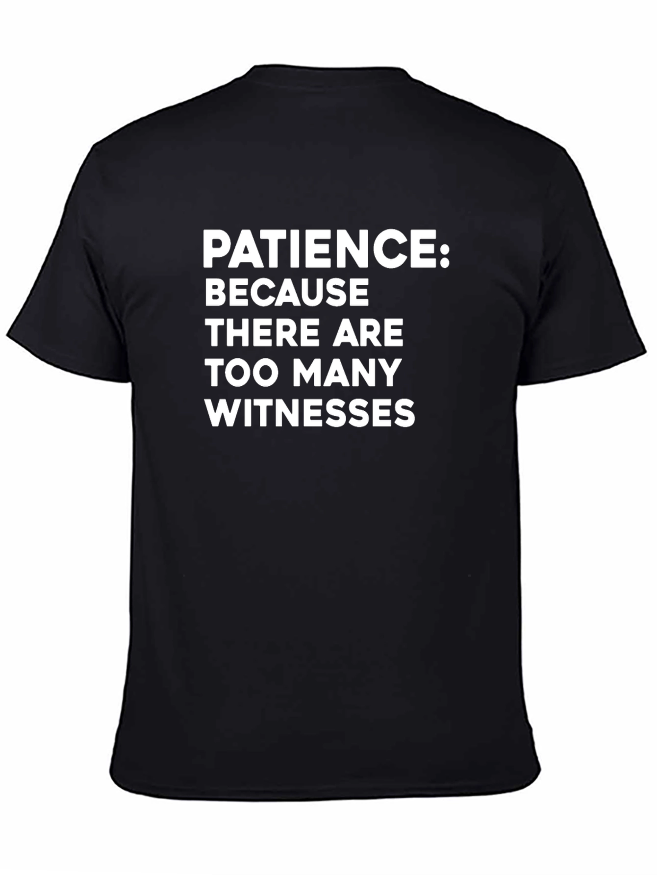 Black Patience Funny Sarcastic Graphic Tee view 4