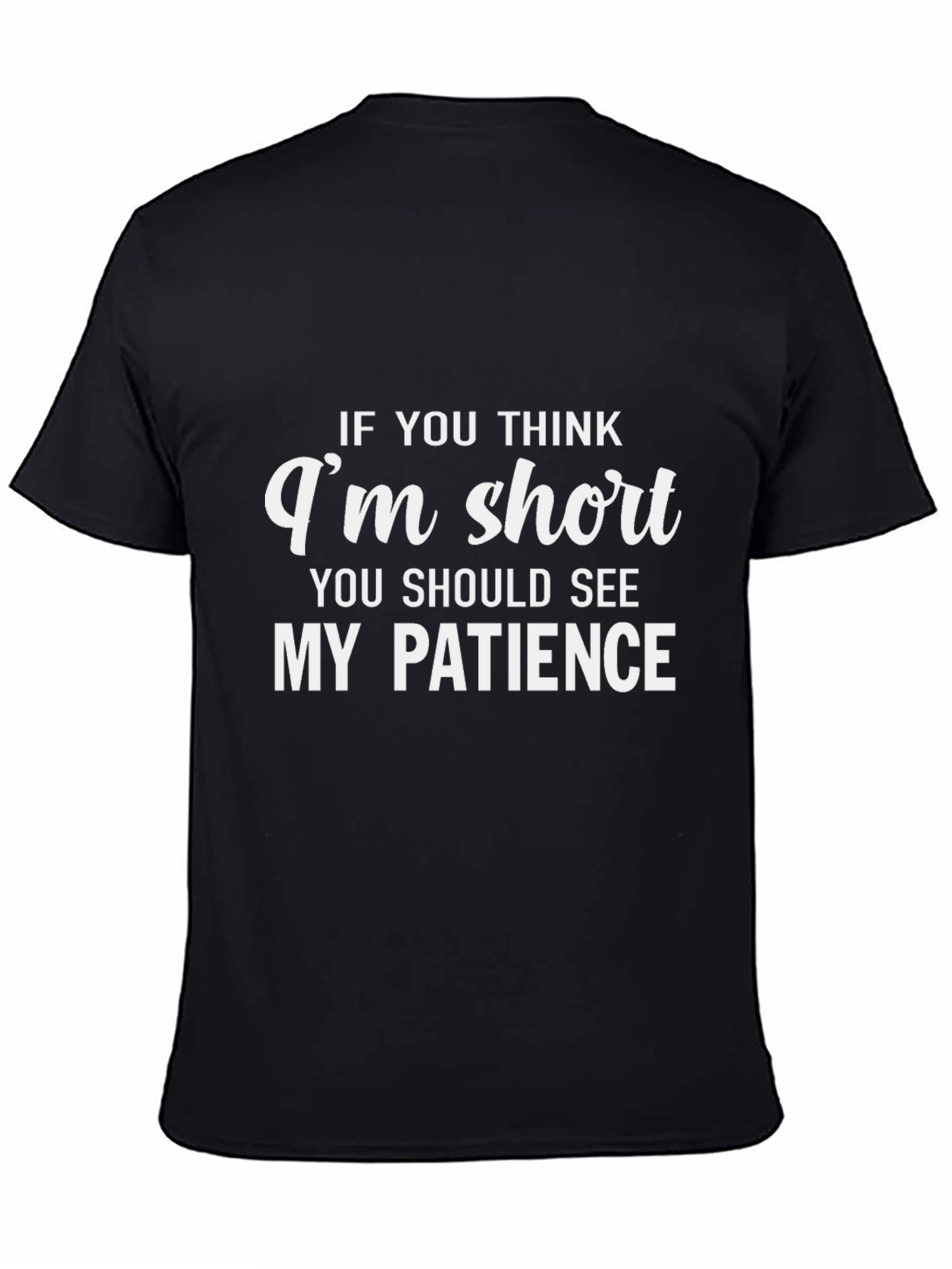 Black Funny "I'm Short" Graphic Tee - Black Cotton T-Shirt view 4