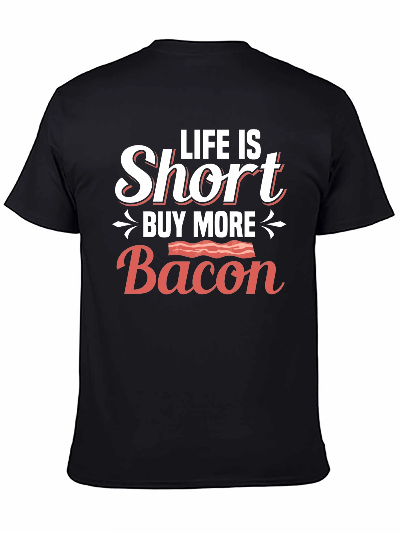Black Life is Short Buy More Bacon T-Shirt view 4